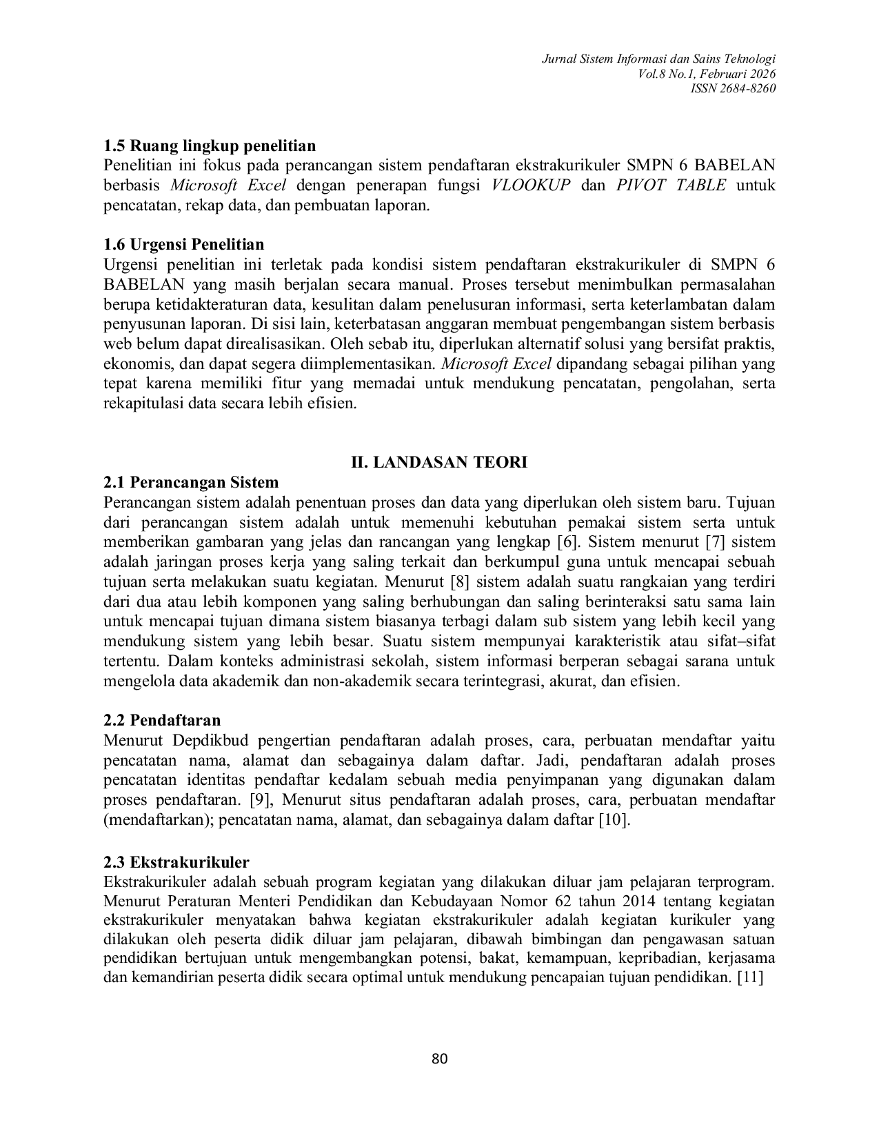 JURIS Perancangan Sistem Pendaftaran Ekstrakurikuler Berbasis Microsoft Excel Menggunakan Fitur VLOOKUP dan Pivot Table Studi Kasus SMPN 6 Babelan