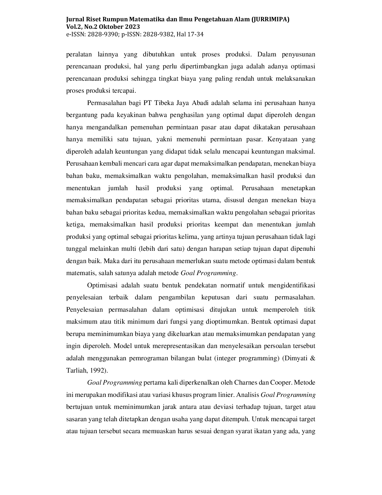 JURIS OPTIMASI PERENCANAAN PRODUKSI DENGAN METODE GOAL PROGRAMMING Studi Kasus PT Tibeka Jaya Abadi