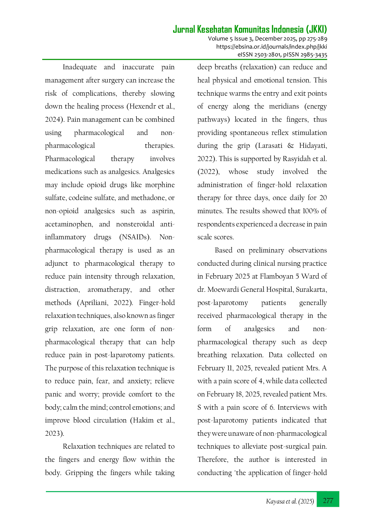JURIS Application of Finger Hold Relaxation Technique on Postoperative Pain Intensity in Laparotomy Patients A Case Study in dr Moewardi General Hospital Surakarta