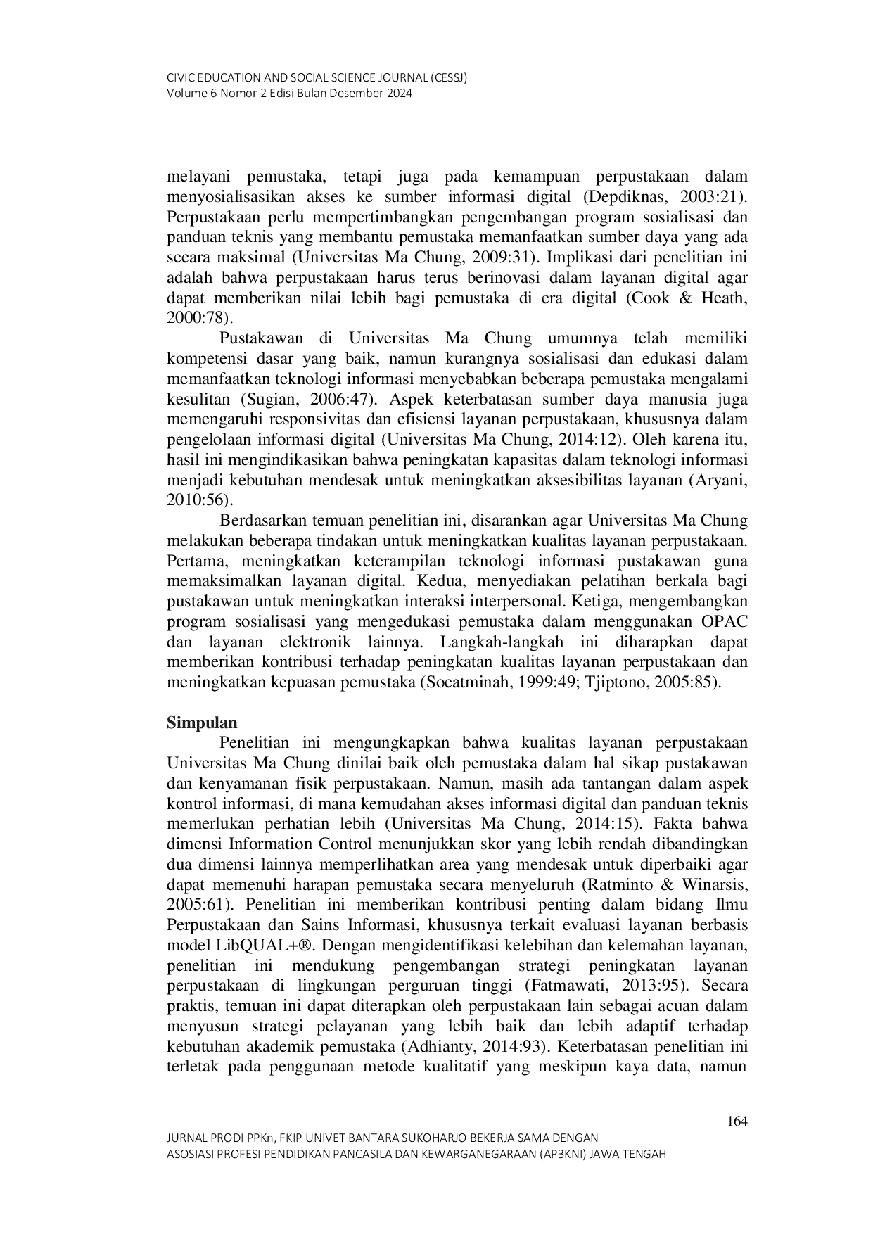 JURIS Analisis Kualitas Layanan Perpustakaan Universitas Ma Chung Berdasarkan Persepsi Pemustaka terhadap Dimensi Affect Of Service Information Control dan Library as Place dalam Kajian Interaksi Antar Ma