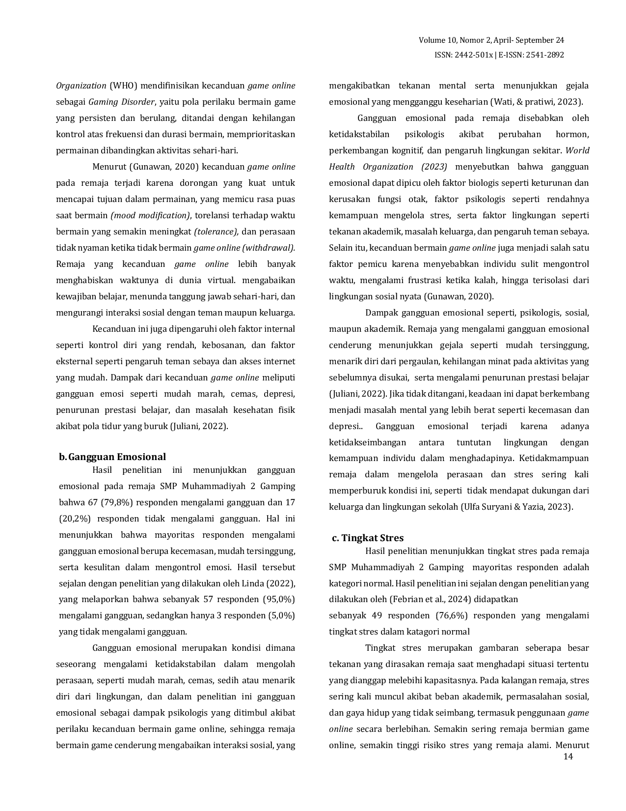 JURIS Hubungan Kecanduan Bermain Game Online dengan Gangguan Emosional dan Tingkat Stres pada Remaja SMP Muhammadiyah 2 Gamping