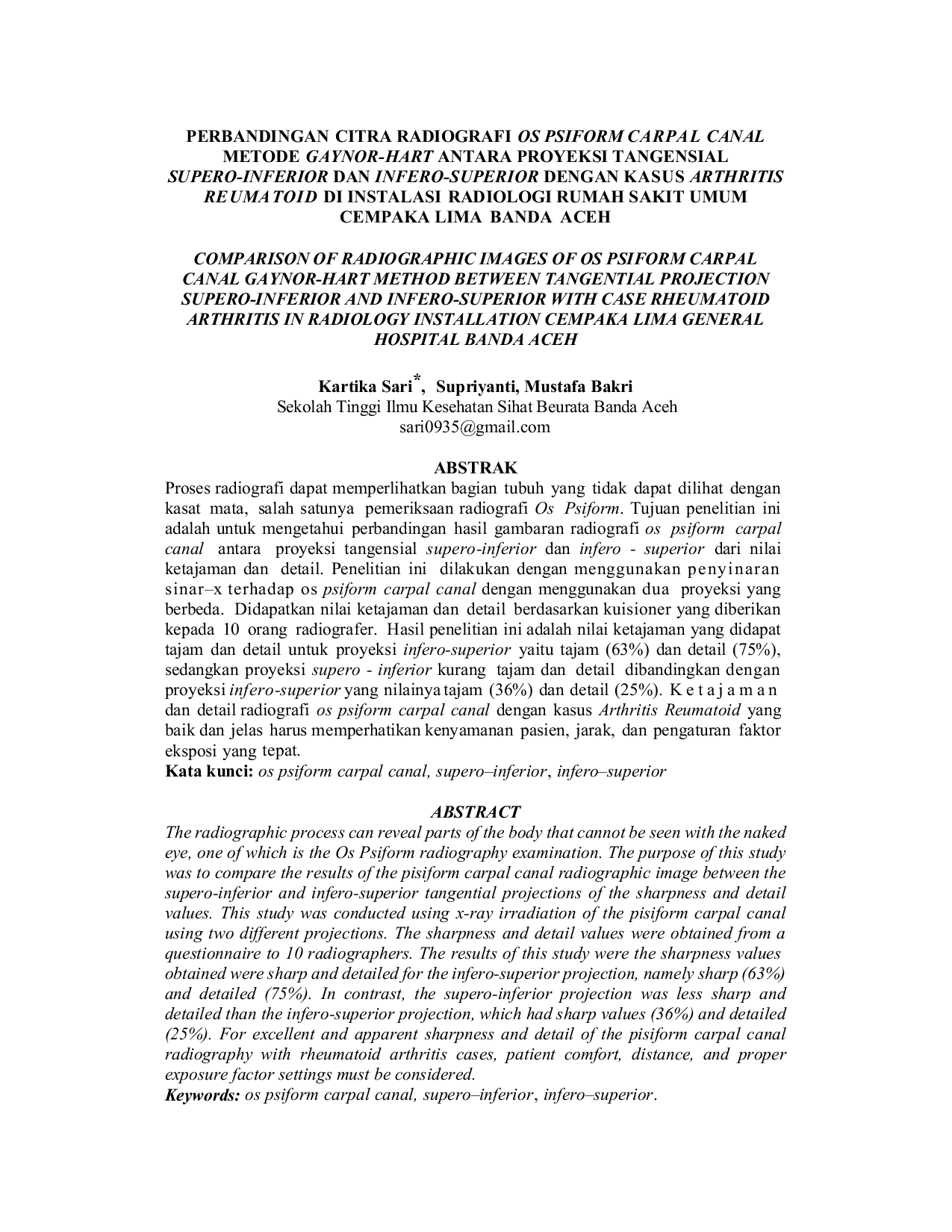 JURIS Perbandingan Citra Radiografi Os Psiform Carpal Canal Metode Gaynor Hart Antara Proyeksi Tangensial Supero Inferior Dan Infero Superior Dengan Kasus Arthritis Reumatoid Di Instalasi Radiologi Rumah Sa