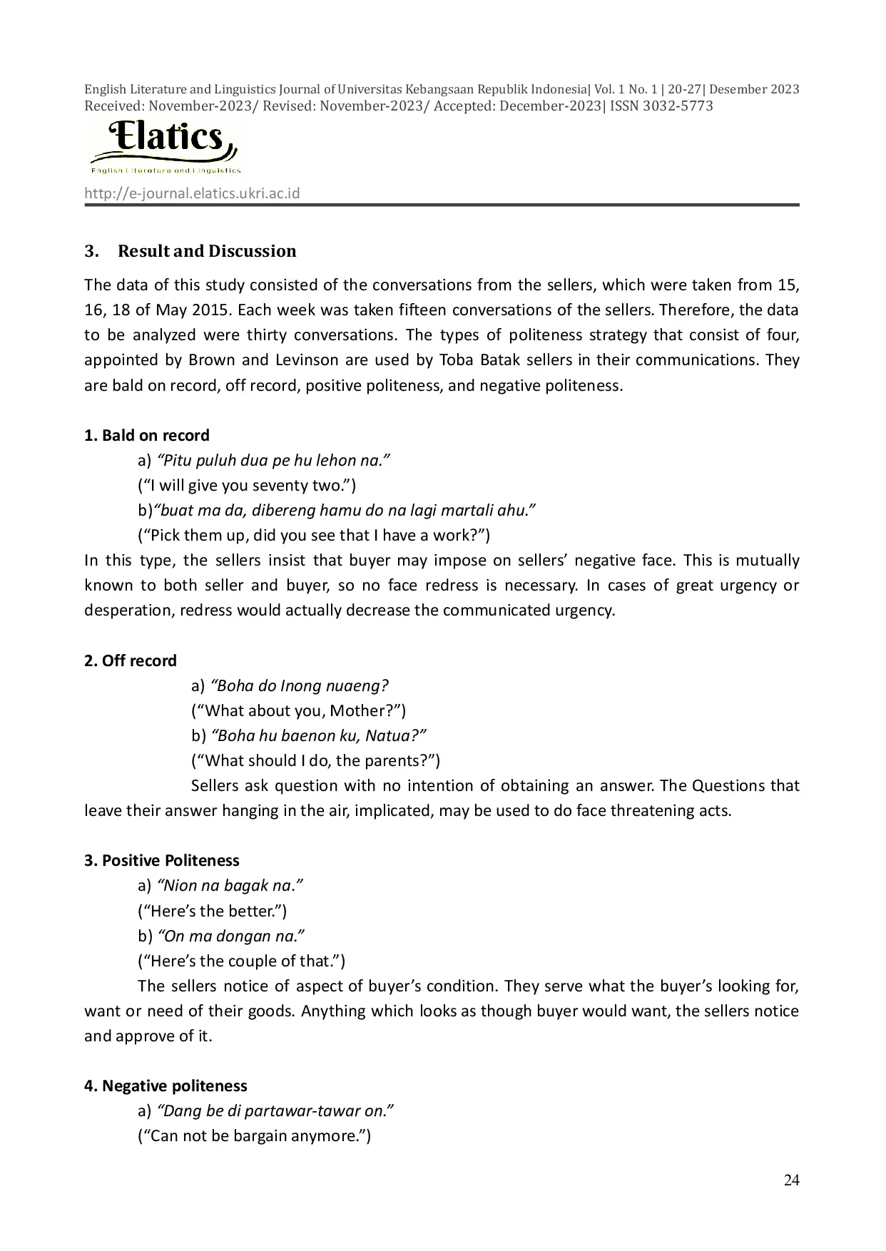JURIS POLITENESS STRATEGIES USED BY TOBA BATAK SELLERS IN BANDUNG DISTRICT WEST JAVA KOSAMBI AND CIROYOM TRADITIONAL MARKET An Action Research of Language Analysis