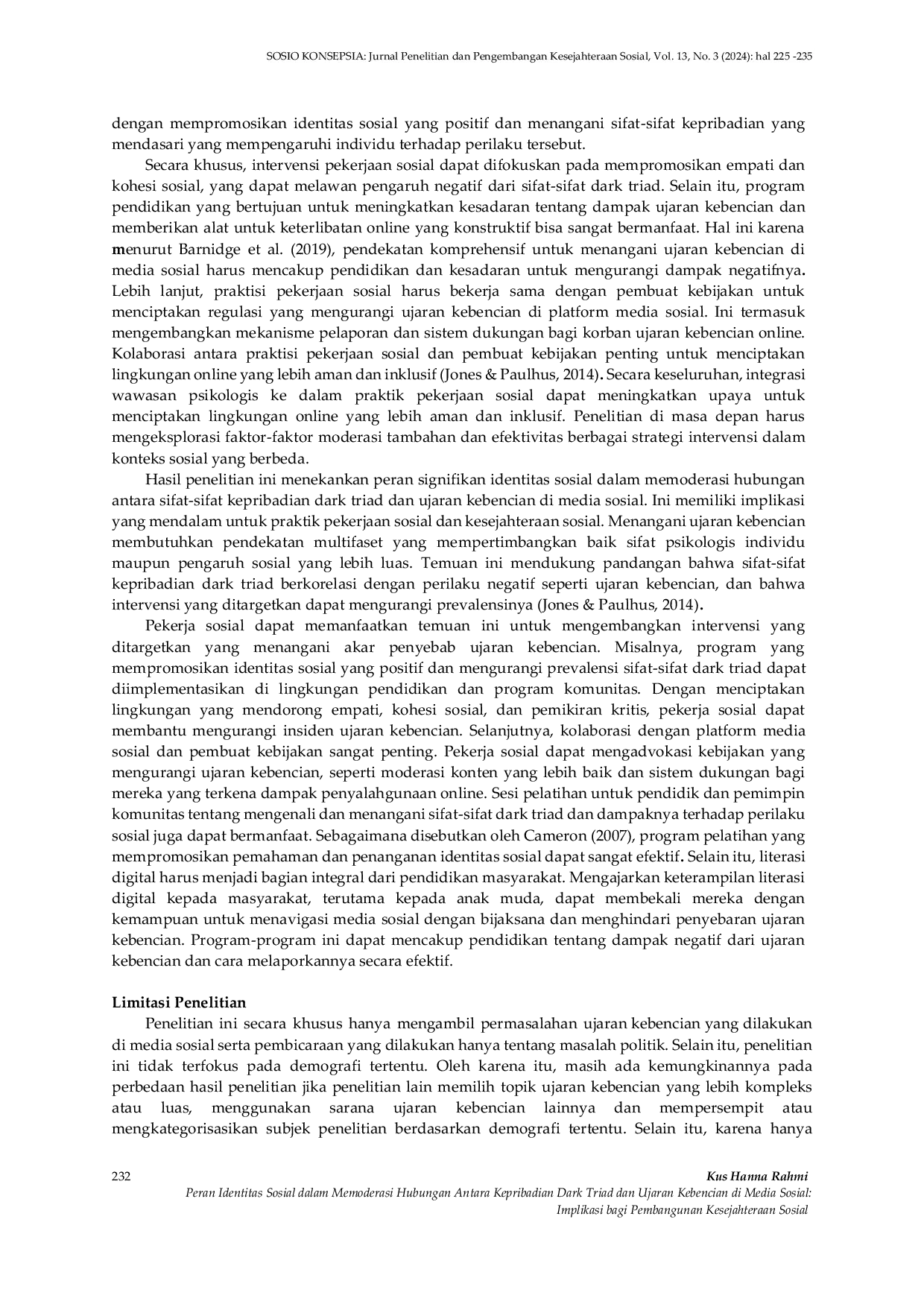 JURIS Peran Identitas Sosial dalam Memoderasi Hubungan Antara Kepribadian Dark Triad dan Ujaran Kebencian di Media Sosial Implikasi bagi Pembangunan Kesejahteraan Sosial