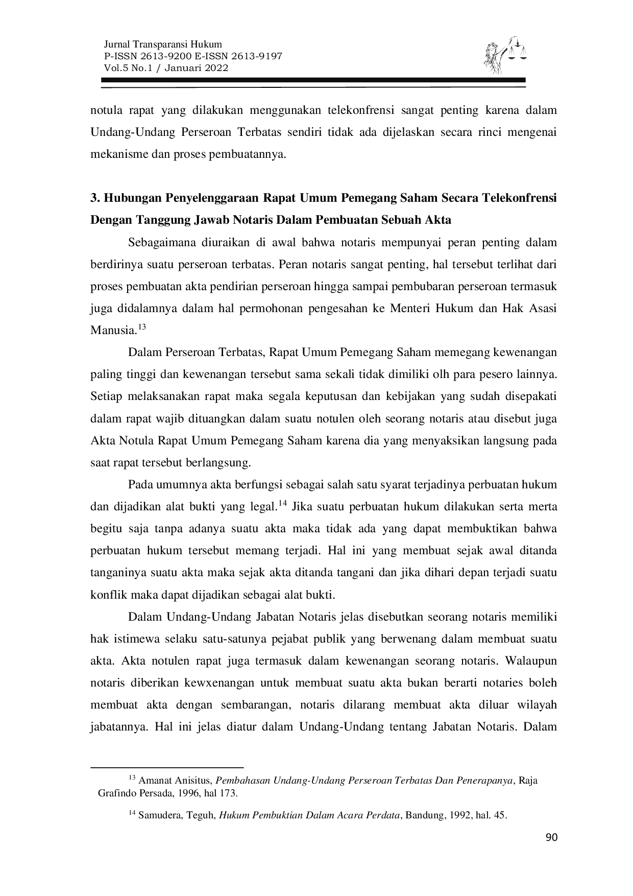 JURIS Kekuatan Pembuktian Notula Rapat Umum Pemegang Saham Perseroan Terbatas Yang Menggunakan Telekonferensi