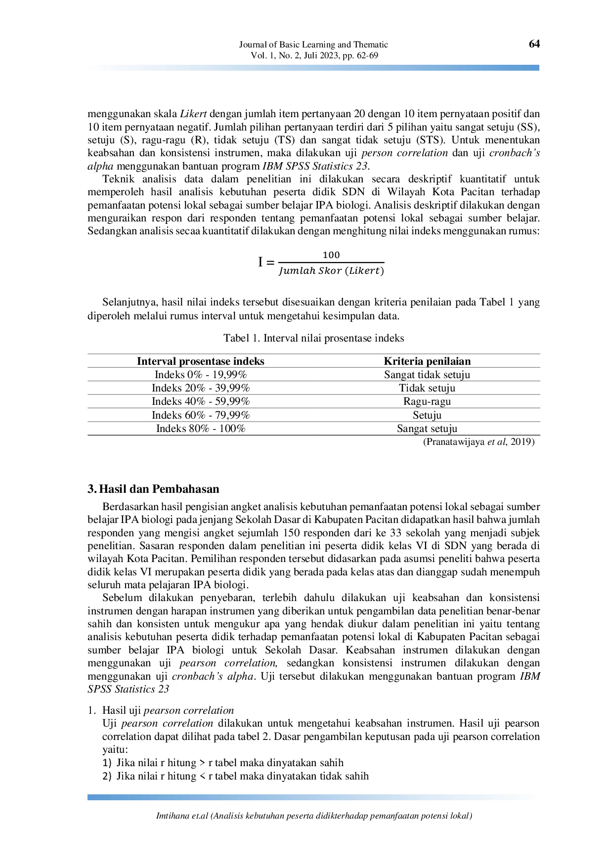 JURIS Analisis kebutuhan peserta didik terhadap pemanfaatan potensi lokal di Kabupaten Pacitan sebagai sumber belajar IPA biologi Sekolah Dasar