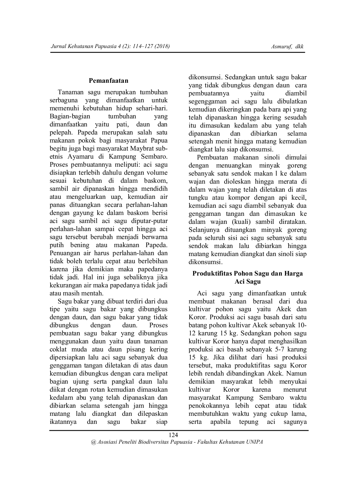 JURIS BUDIDAYA DAN PEMANFAATAN SAGU Metroxylon Sp OLEH SUB ETNIS AYAMARU DI KAMPUNG SEMBARO DISTRIK AYAMARU SELATAN