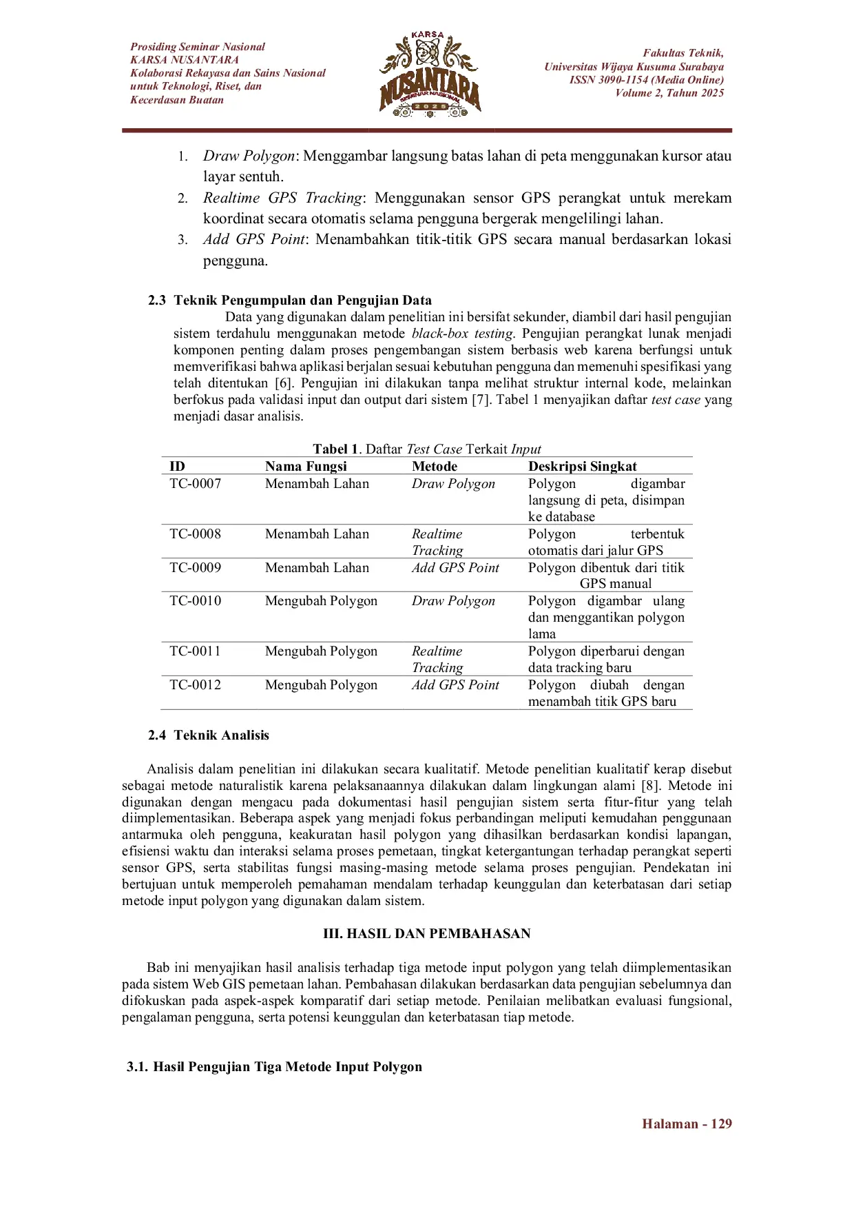 JURIS Analisis Komparatif Tiga Metode Input Polygon pada Sistem Pemetaan Lahan Koperasi Okiagaru Indonesia Agricoop