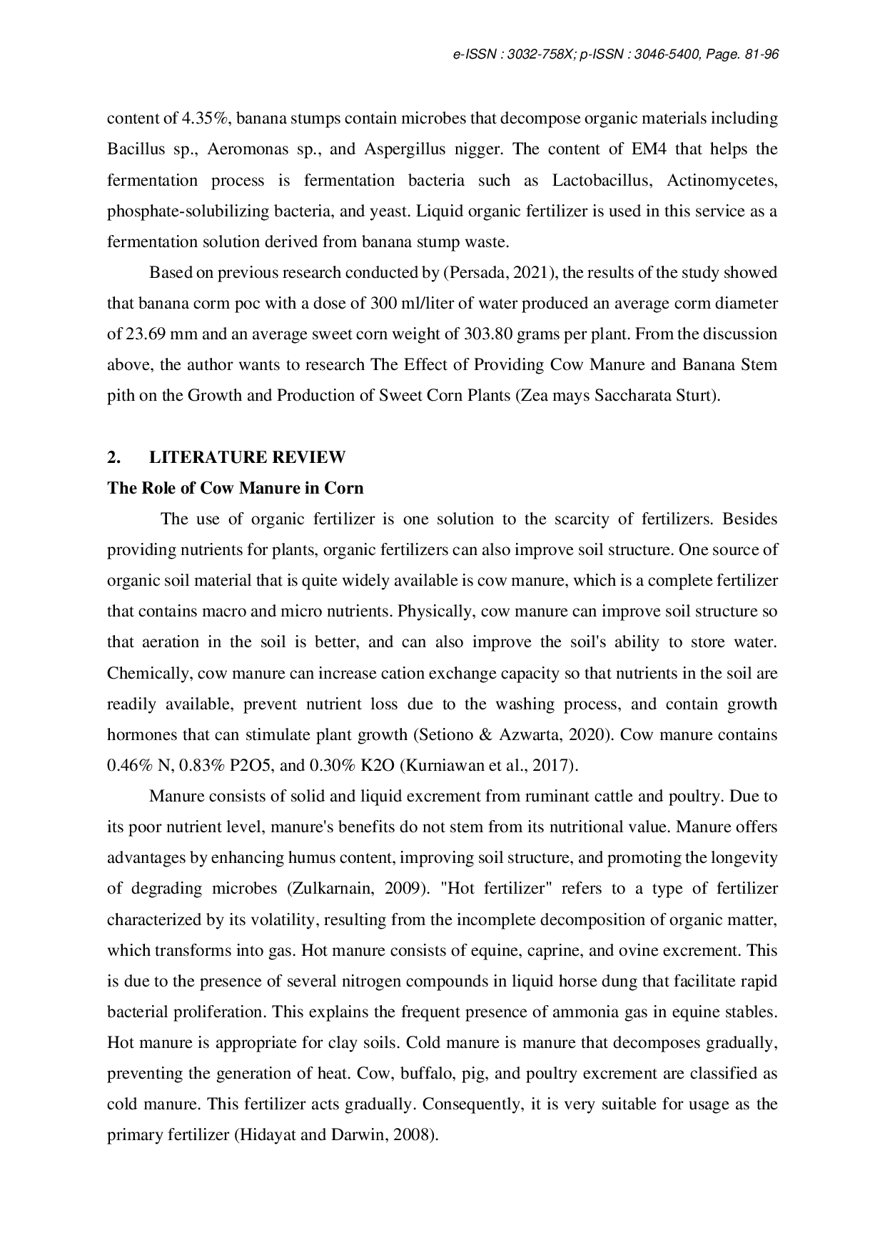 JURIS The Effect Of Giving Cow Manure And Liquid Organic Fertilizer On Growth And Production Sweet Corn Plant Zea mays Saccharata Sturt