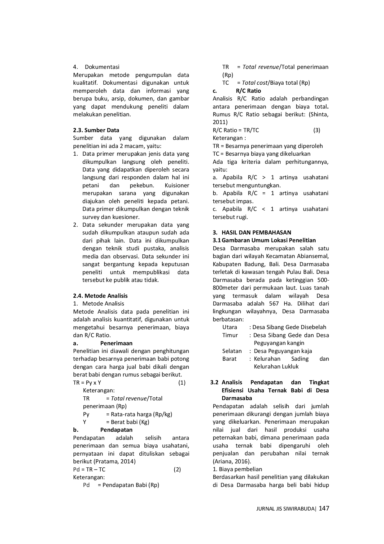 JURIS Analysis Of Income From Pig Slaughtering Business At Traditional Pig Slaughterers In Darmasaba Village Abiansemal District Badung Regency