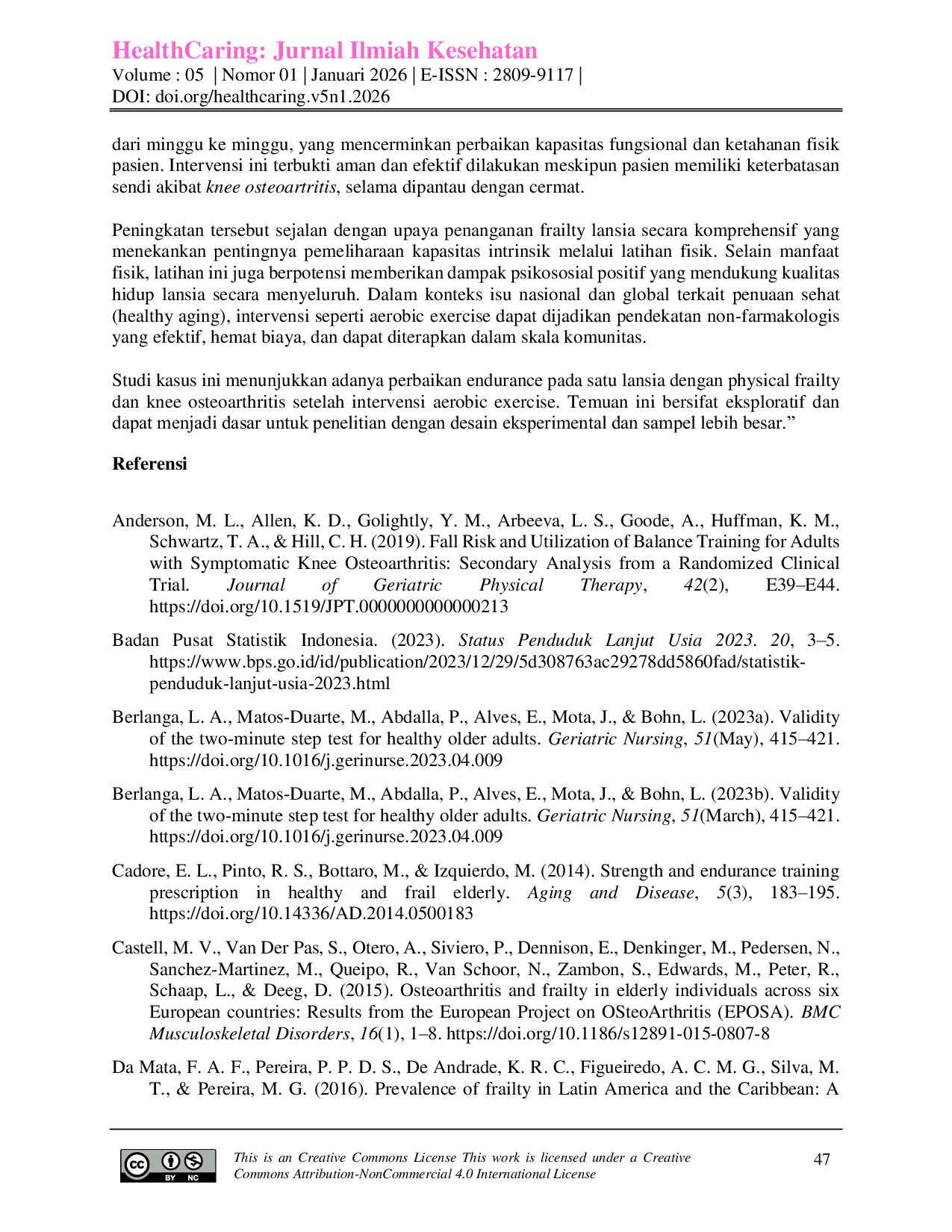 JURIS Penatalaksanaan Aerobic Exercise dalam Meningkatkan Endurance pada Lansia dengan Physical Frailty dengan Knee Osteoarthritis Studi Kasus