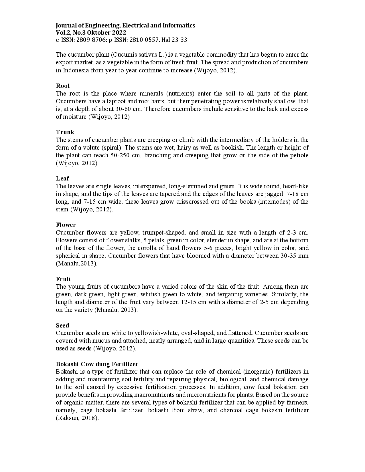 juris RESPONSE TO APPLYING COW DUNG BOKASHI FERTILIZER AND LIQUID ORGANIC FERTILIZER HOUSEHOLD WASTE TOWARD GROWTH AND PRODUCTION CUCUMBER PLANTS Cucumi sativus L