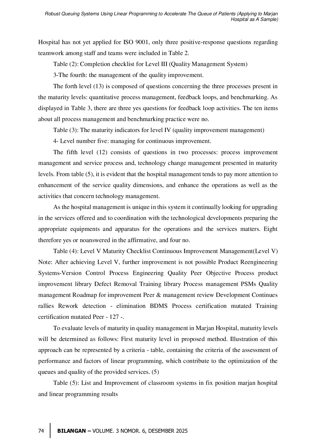 JURIS Robust Queuing Systems Using Linear Programming to Accelerate The Queue of Patients Applying to Marjan Hospital as a Sample