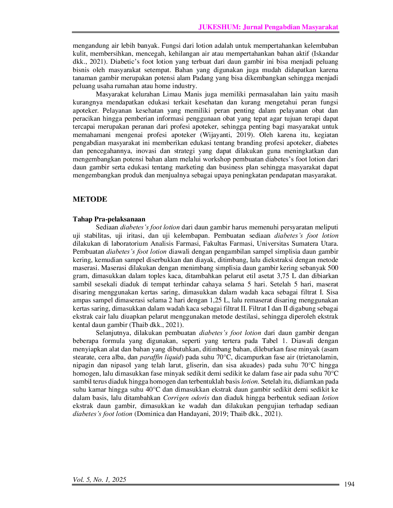 JURIS Utilization of Gambier Leaves as Foot Lotion for Diabetics to Increase Community Income in The Limau Manis Village Padang West Sumatra Pemanfatan Daun Gambir Sebagai Lotion Kaki Pada Penderita Dia
