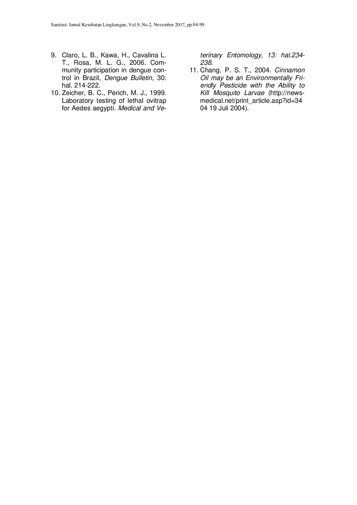 JURIS Modifikasi Ovitrap dan Tingkat Partisipasi Masyarakat dalam Meningkatkan Angka Bebas Jentik dengan Menggunakan Biji Jarak Ricinnus communis di Kota Medan
