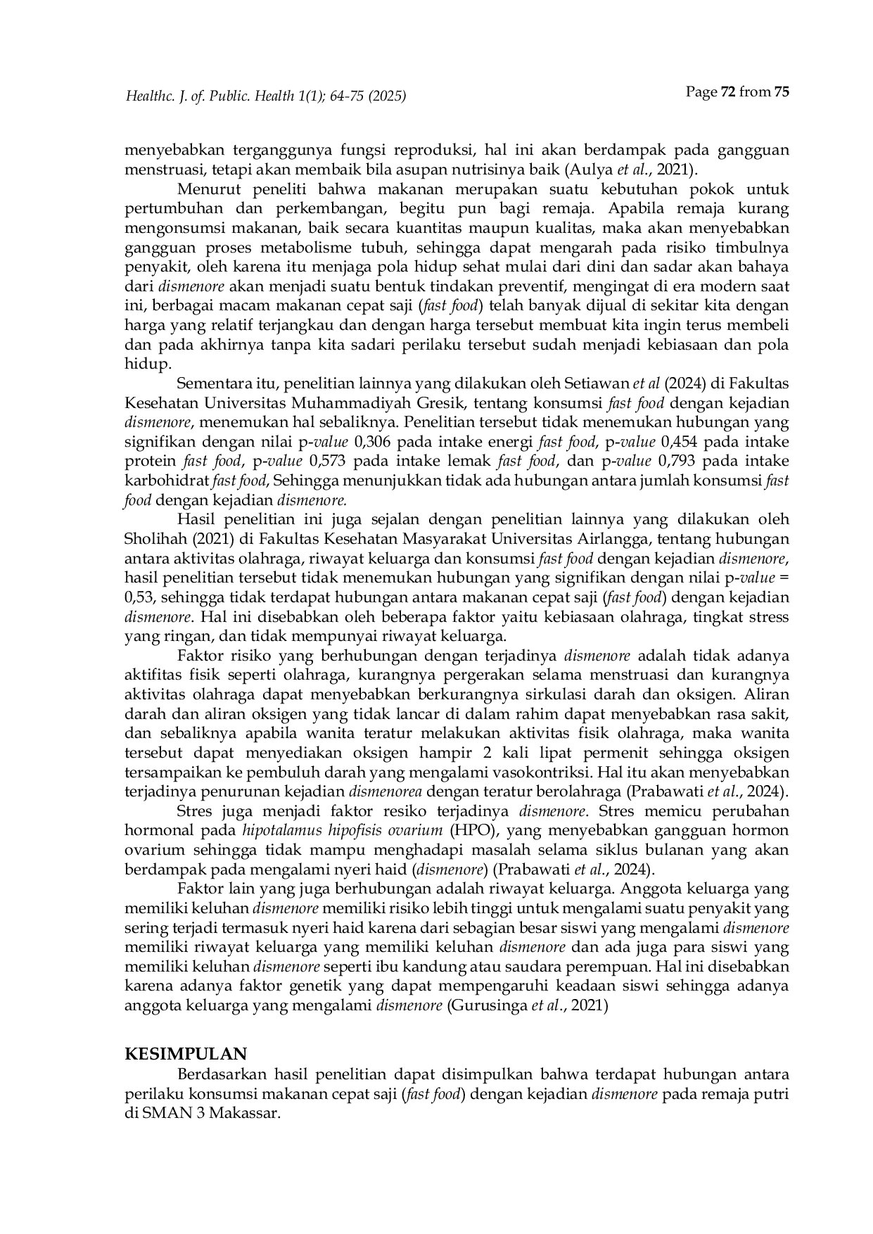JURIS The Relationship Between Fast Food Consumption Behavior And The Frevalence Of Dysmenorhore In Adolescent Women At SMAN 3 Makassar