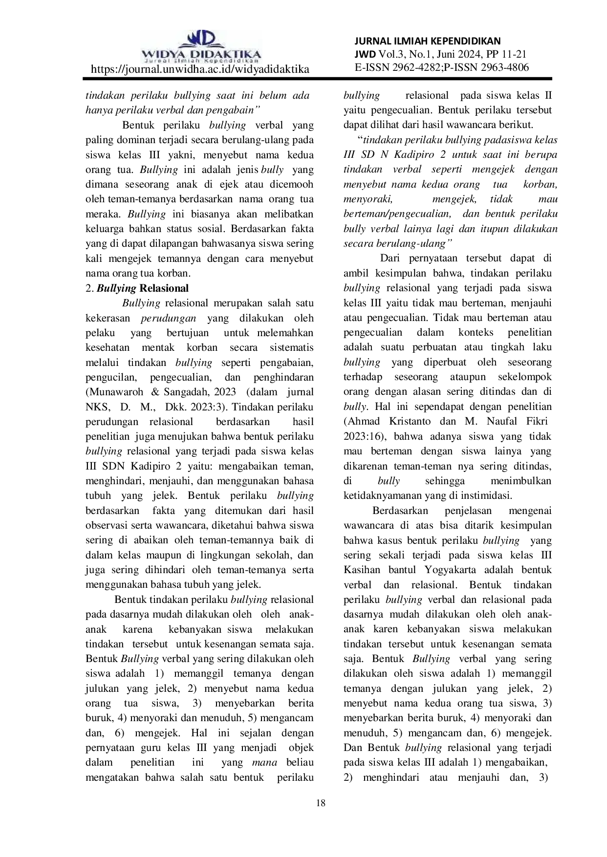 JURIS IDENTIFIKASI PERILAKU BULLYING PADA SISWA KELAS III DI SD NEGERI KADIPIRO 2 BANTUL YOGYAKARTA Bentuk Perilaku bullying pada siswa kelas III