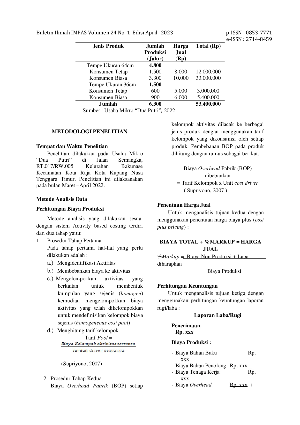 JURIS Implementasi Metode Activity Based Costing Terhadap Perhitungan Biaya Produksi Tempe Pada Usaha Mikro Dua Putri Kelurahan Bakunase Kota Kupang