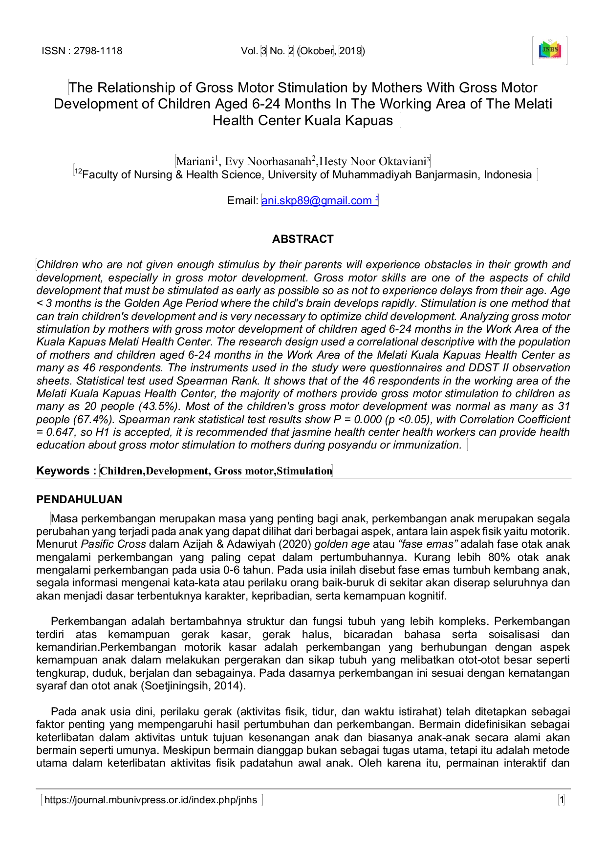 JURIS The relationship of gross motor stimulation by mothers with gross motor development of children aged 6 24 months in the working area of the Melati Health Center Kuala Kapuas The relationship of gross
