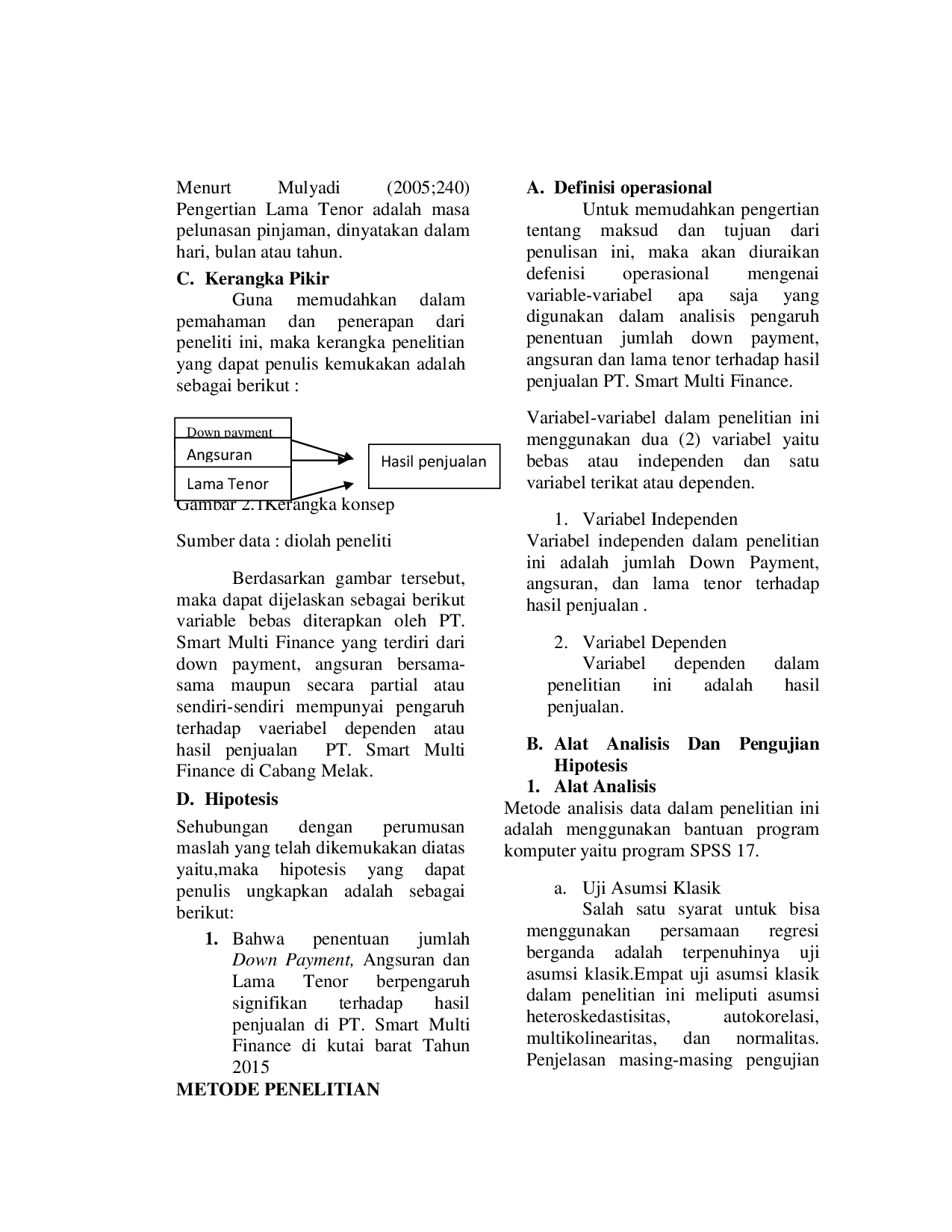 JURIS Analisis Pengaruh Penentuan Jumlah Down Payment Ansuran Dan Lama Tenor Terhadap Hasil Penjualan Pada Pt Smart Multi Finance Cabang Melak