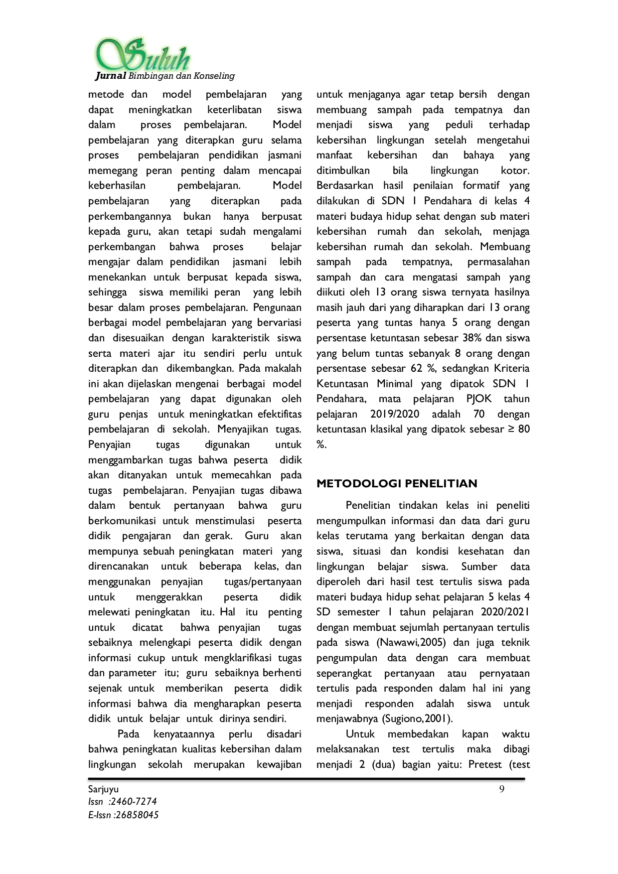 JURIS Meningkatkan Hasil Belajar PJOK Materi Budaya Hidup Sehat Dengan Pendekatan Taktis Menggunakan Test Tertulis Pada Siswa Kelas IV SDN 1 Pendahara