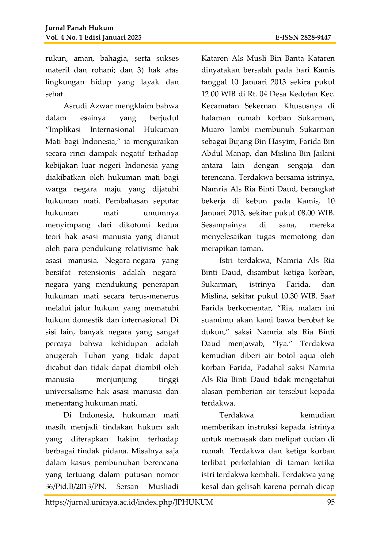 JURIS Penjatuhan Sanksi Pidana Mati Terhadap Pelaku Tindak Pidana Pembunuhan Berencana Ditinjau Dari Undang Undang Nomor 39 Tahun 1999 Tentang Hak Asasi Manusia Studi Putusan Nomor 36 Pid B 2013 PN Sgt
