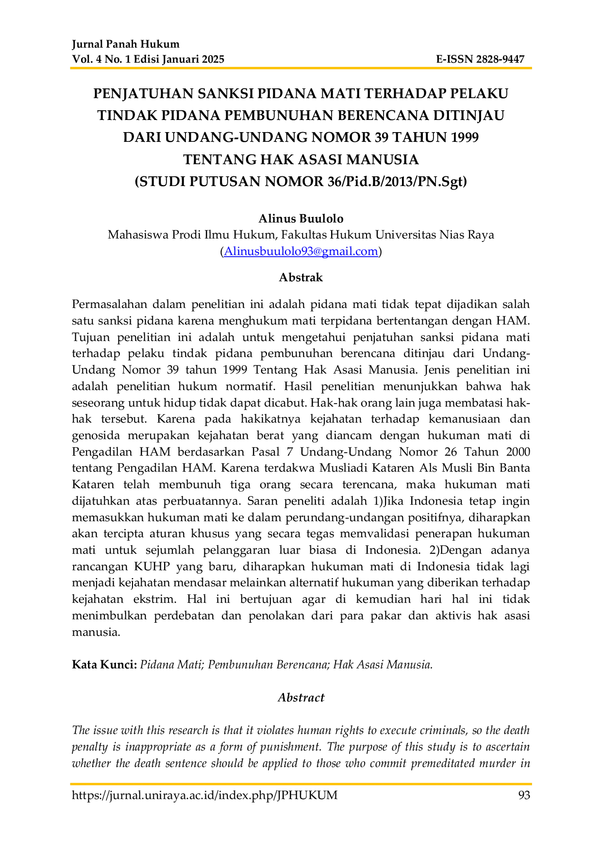JURIS Penjatuhan Sanksi Pidana Mati Terhadap Pelaku Tindak Pidana Pembunuhan Berencana Ditinjau Dari Undang Undang Nomor 39 Tahun 1999 Tentang Hak Asasi Manusia Studi Putusan Nomor 36 Pid B 2013 PN Sgt