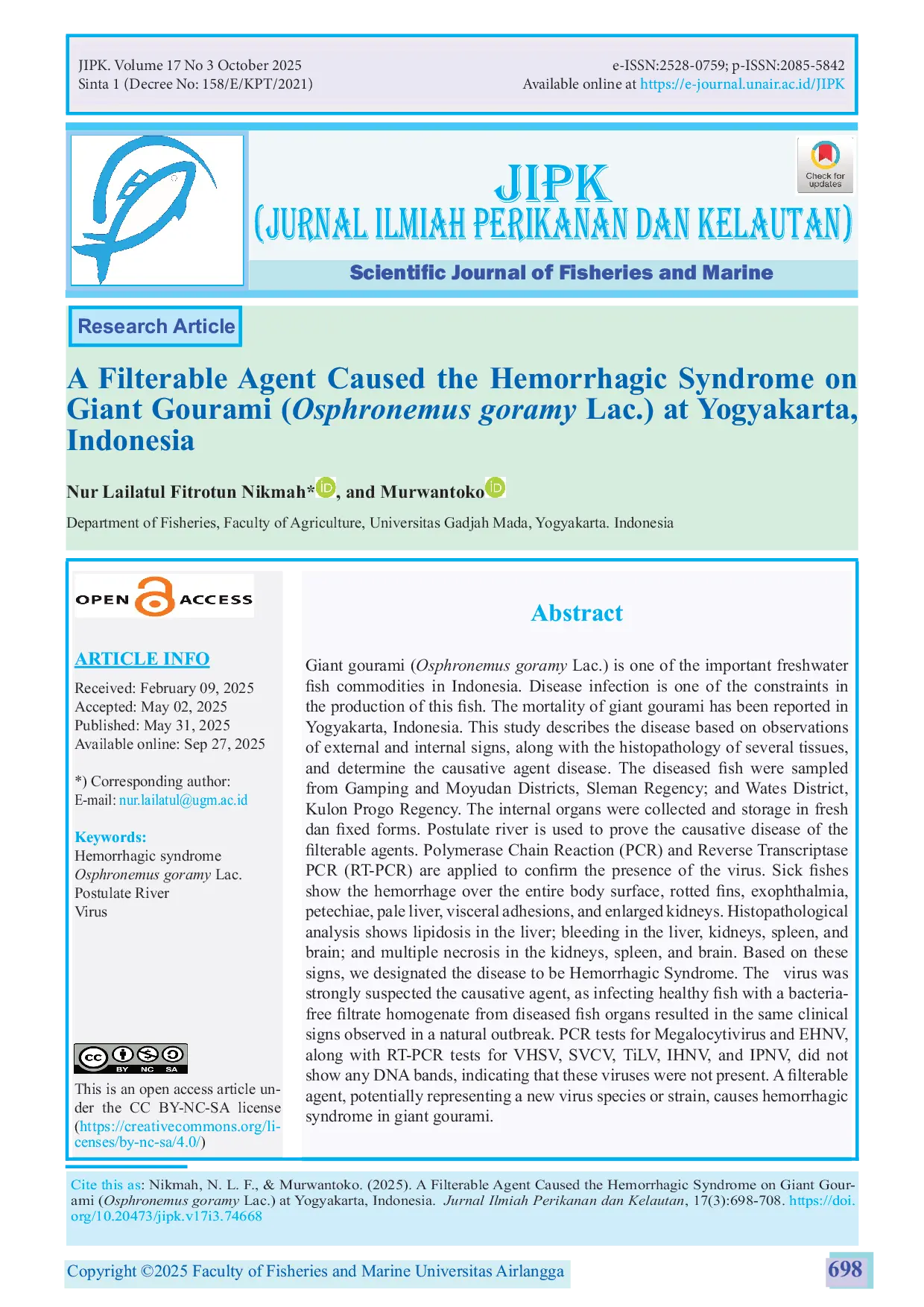 JURIS A Filterable Agent Caused the Hemorrhagic Syndrome on Giant Gourami Osphronemus goramy Lac at Yogyakarta
