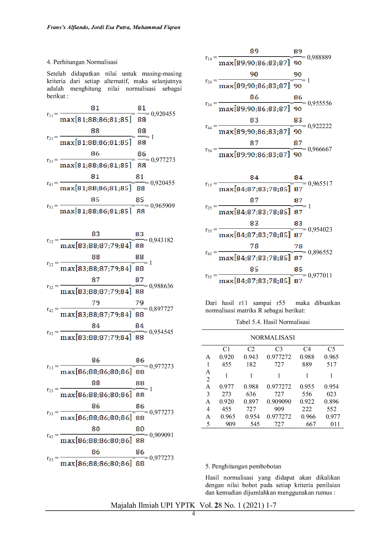 JURIS Sistem Pendukung Keputusan Penentuan Dosen Terfavorit Pilihan Mahasiswa Menggunakan Metode Simple Additive Weighting SAW
