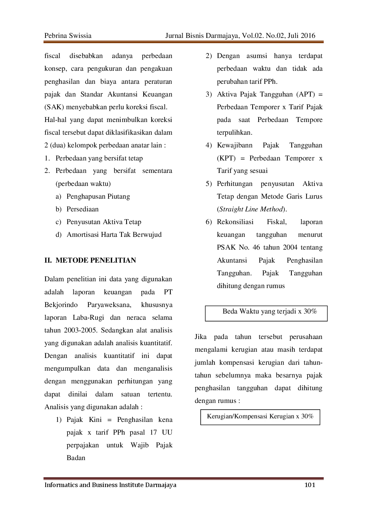 juris Perlakuan Akuntansi Setelah Pajak Tangguhan Terhadap Laporan Keuangan Pada PT Bekjorindo Paryaweksana Bandar Lampung