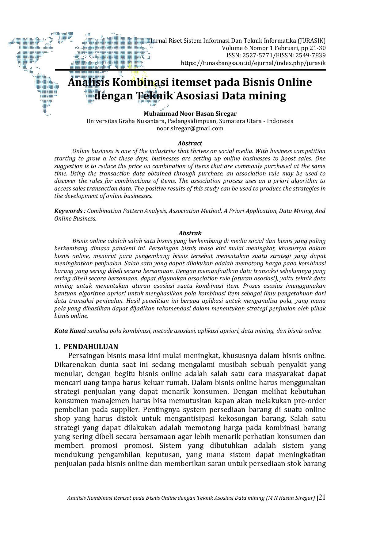 JURIS Analisis Kombinasi itemset pada Bisnis Online dengan Teknik Asosiasi Data mining
