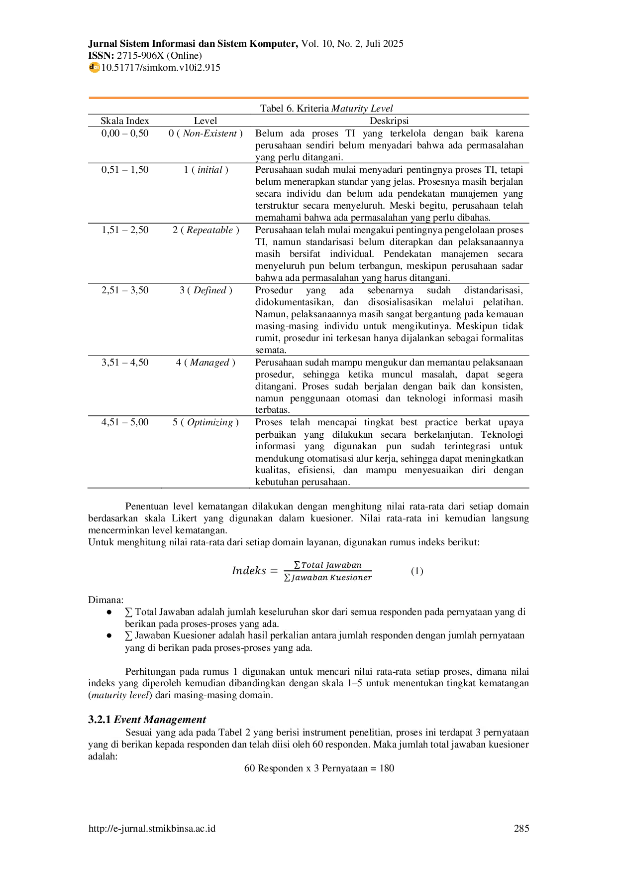 JURIS Analisis Pengukuran Layanan pada Aplikasi Alfagift Menggunakan Framework ITIL V3 Domain Service Operation