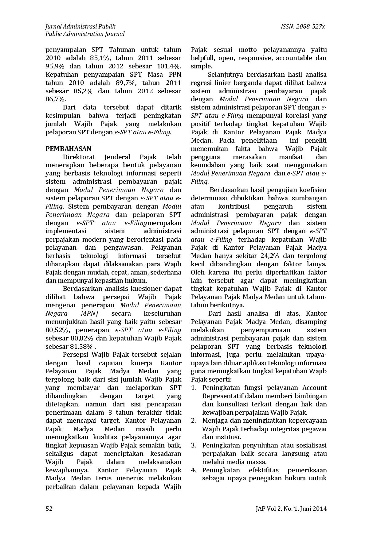 juris Pengaruh Penerapan Sistem Administrasi Perpajakan Modern Berbasis Teknologi Informasi Terhadap Kepatuhan Wajib Pajak Pada KPP Madya Medan