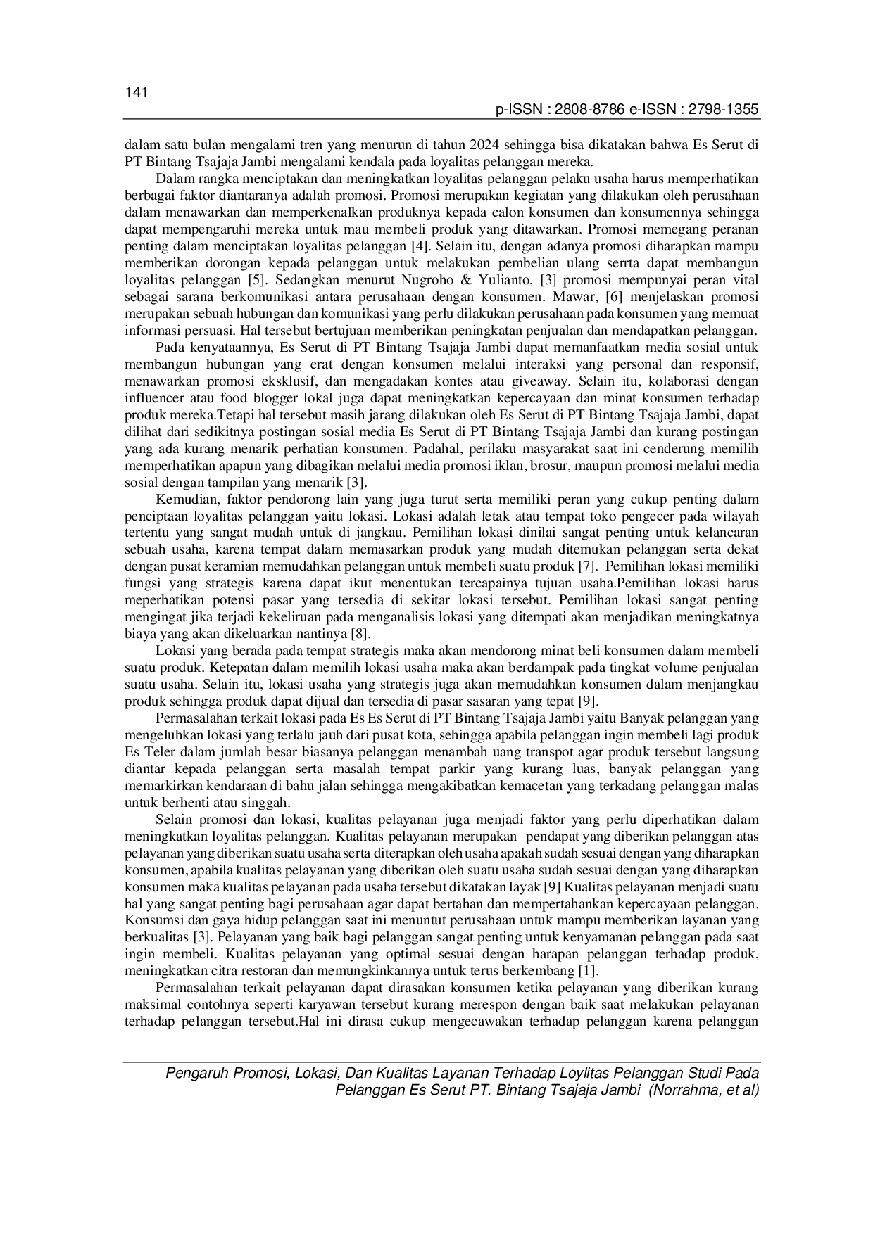 JURIS Pengaruh Promosi Lokasi Dan Kualitas Layanan Terhadap Loyalitas Pelanggan Studi Pada Pelanggan Es Serut PT Bintang Tsajaja Jambi