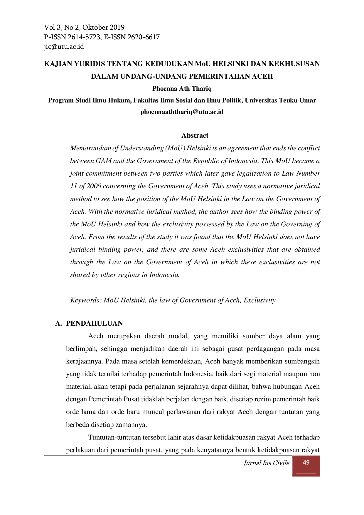 JURIS KAJIAN YURIDIS TENTANG KEDUDUKAN MoU HELSINKI DAN KEKHUSUSAN DALAM UNDANG UNDANG PEMERINTAHAN ACEH