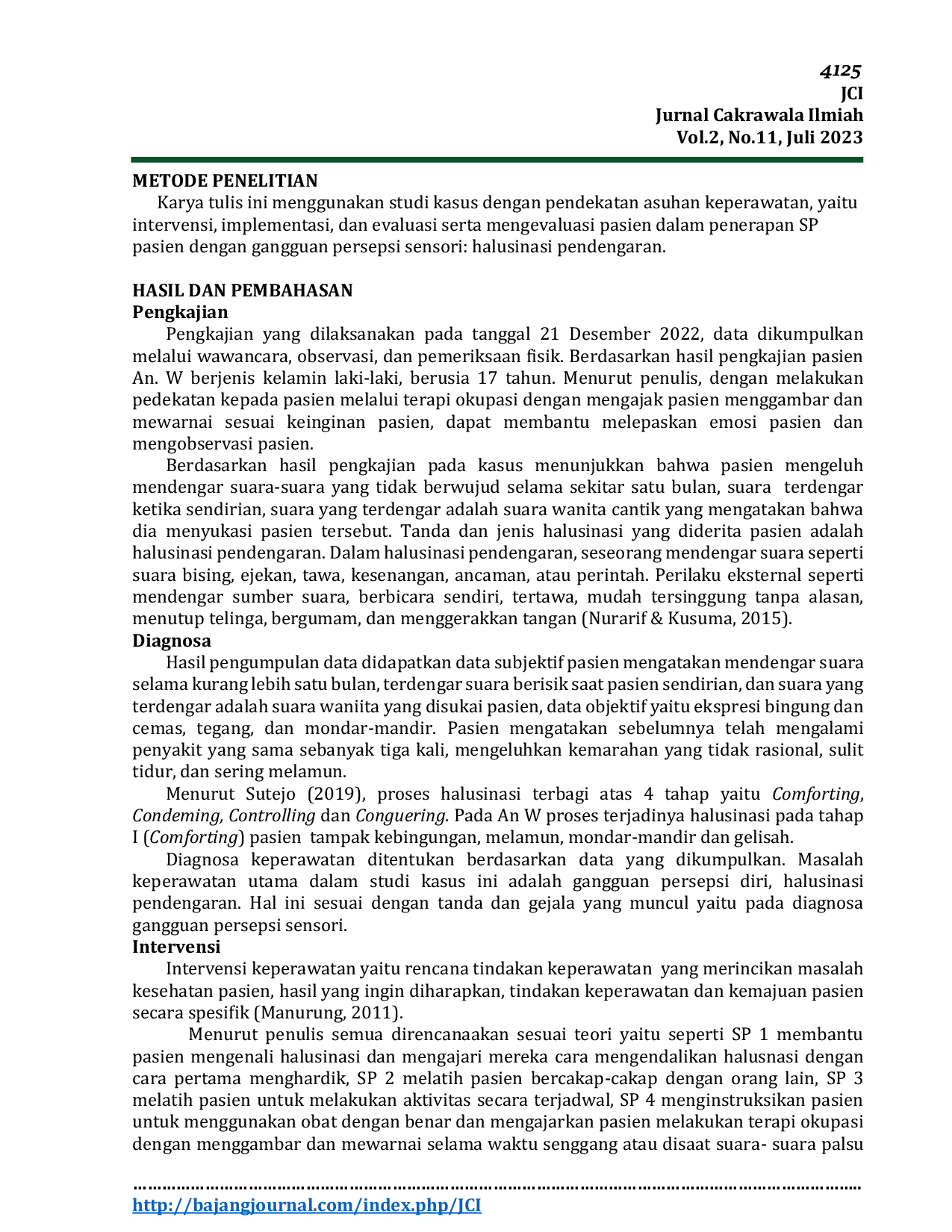 JURIS Penatalaksanaan Terapi Okupasi Pada An W Dengan Halusinasi Pendengaran Di Rsj Soerojo Magelang