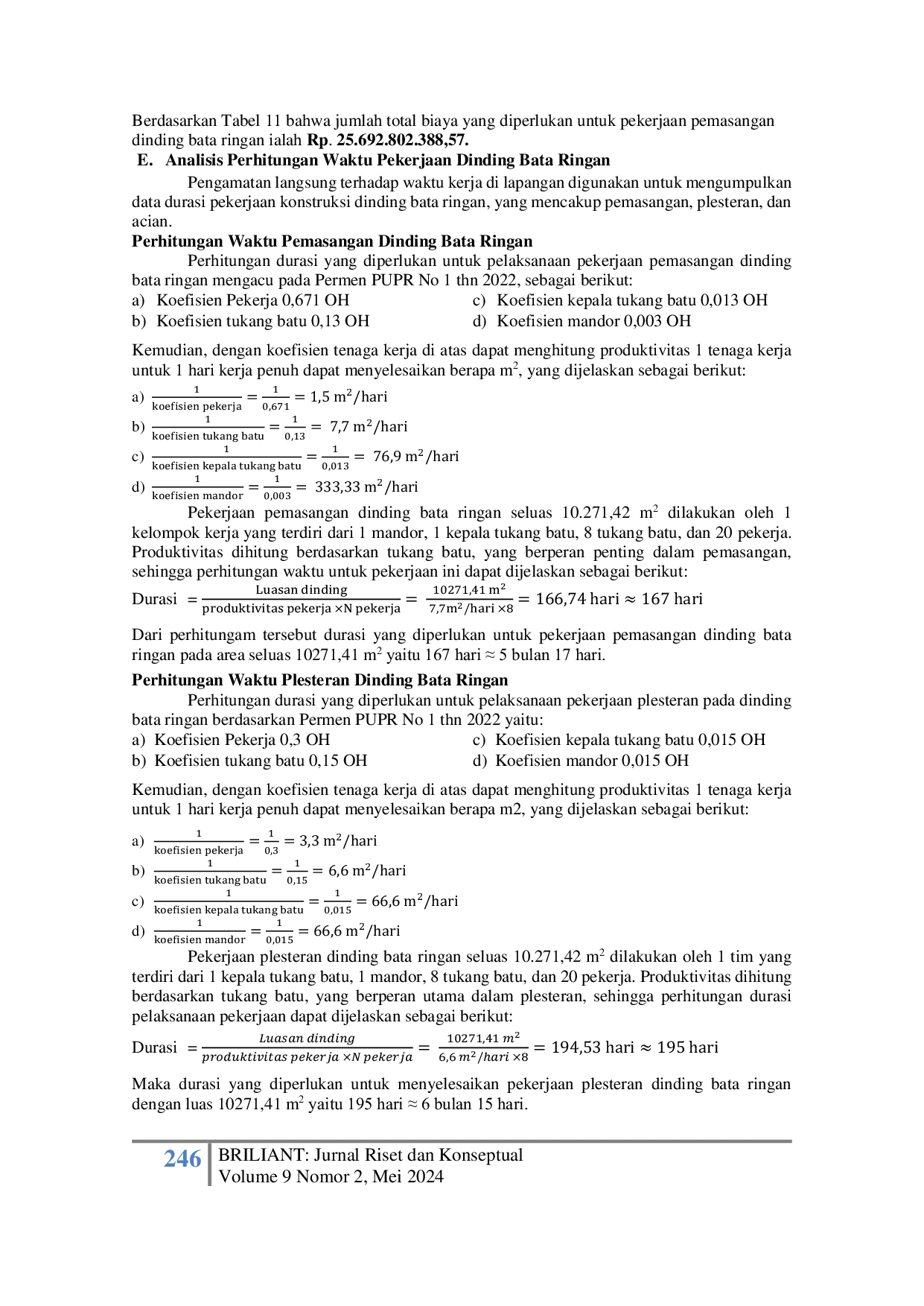 JURIS Analisis Perbandingan Dinding Pracetak Dan Bata Ringan terhadap Waktu dan Biaya Pada Fasad Proyek Pakuwon Residence Bekasi Mixed Use Development