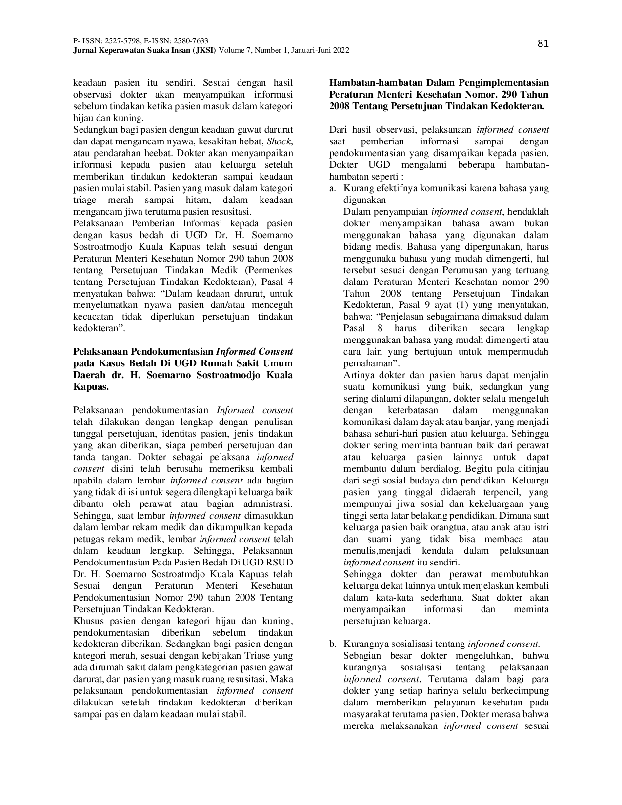 JURIS Implementasi Peraturan Menteri Kesehatan Nomor 290 Tahun 2008 Tentang Persetujuan Tindakan Kedokteran Dalam Pendokumentasian Informed Consent