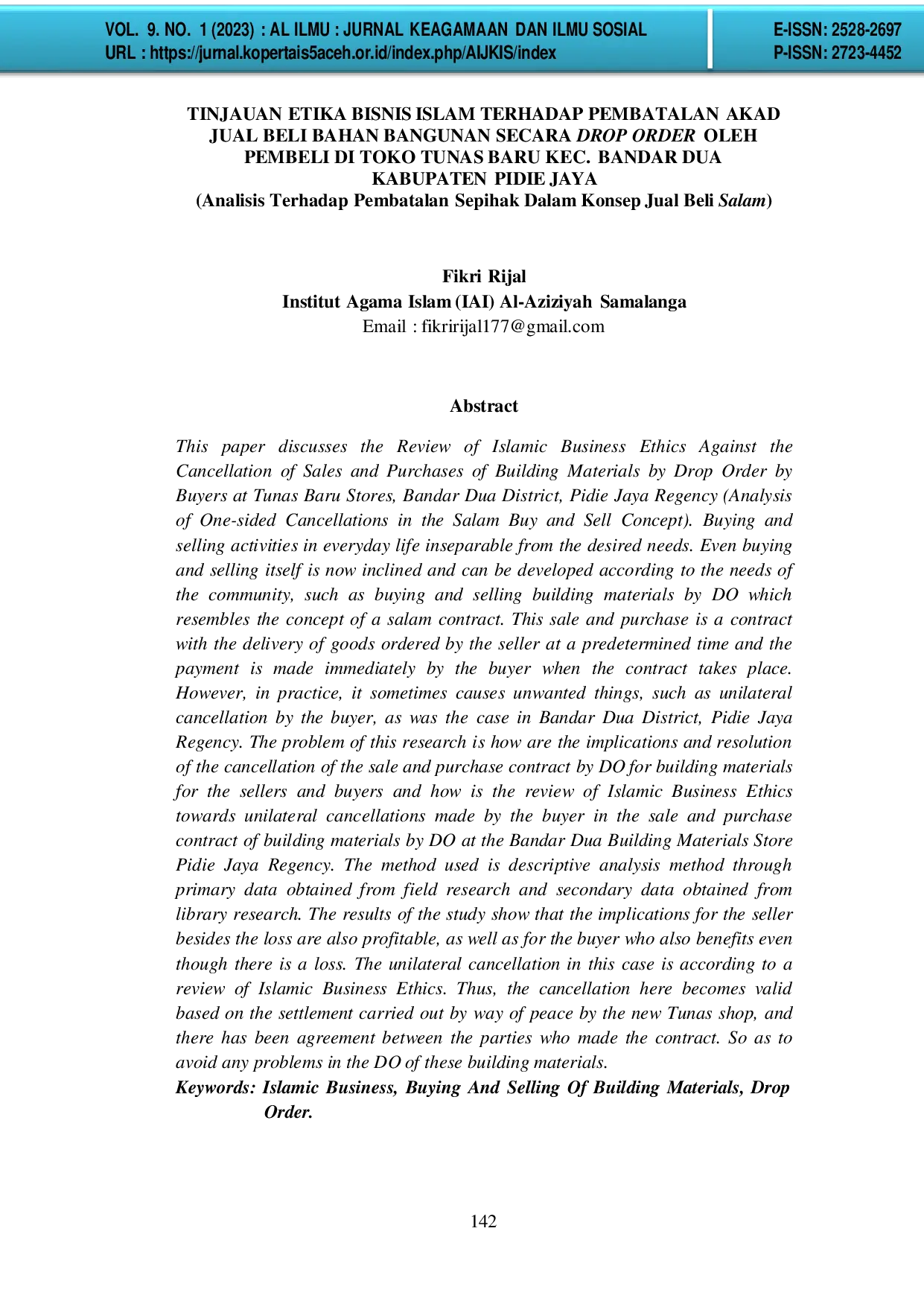 JURIS Tinjauan Etika Bisnis Islam Terhadap Pembatalan Akad Jual Beli Bahan Bangunan Secara Drop Order oleh Pembeli di Toko Tunas Baru Kec Bandar Dua Kabupaten Pidie Jaya Analisis Terhadap Pembatalan Sepih