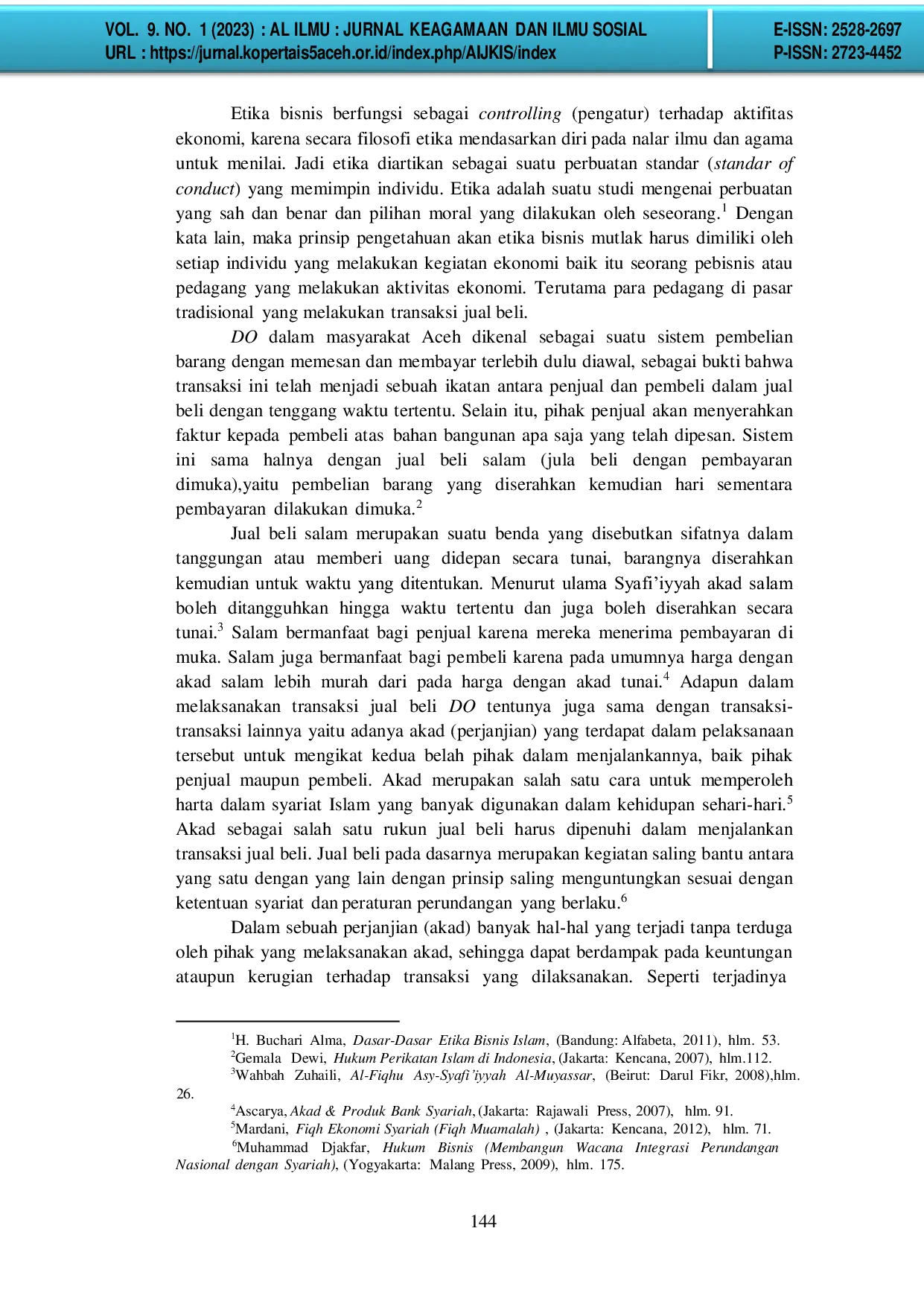 JURIS Tinjauan Etika Bisnis Islam Terhadap Pembatalan Akad Jual Beli Bahan Bangunan Secara Drop Order oleh Pembeli di Toko Tunas Baru Kec Bandar Dua Kabupaten Pidie Jaya Analisis Terhadap Pembatalan Sepih