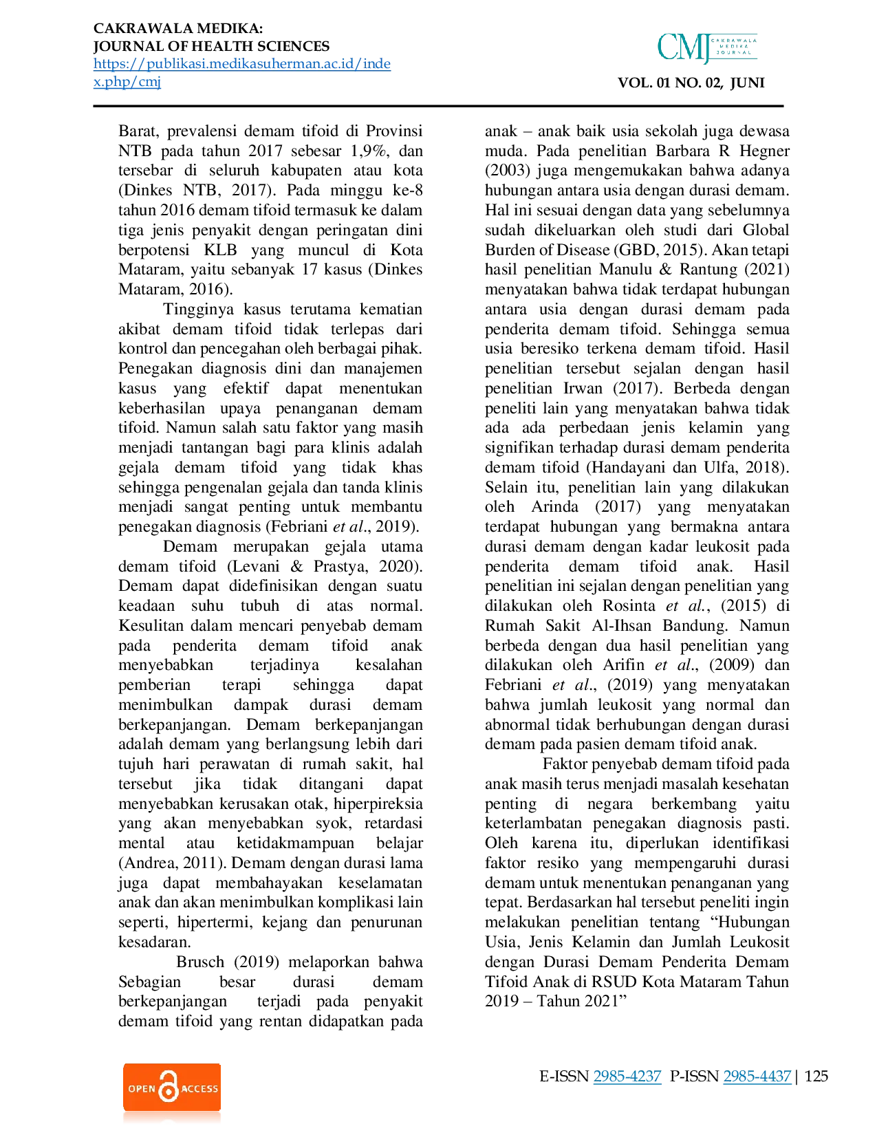JURIS Hubungan Usia Jenis Kelamin dan Jumlah Leukosit dengan Durasi Demam Pada Penderita Demam Tifoid Anak di RSUD Kota Mataram Tahun 2019 Tahun 2021