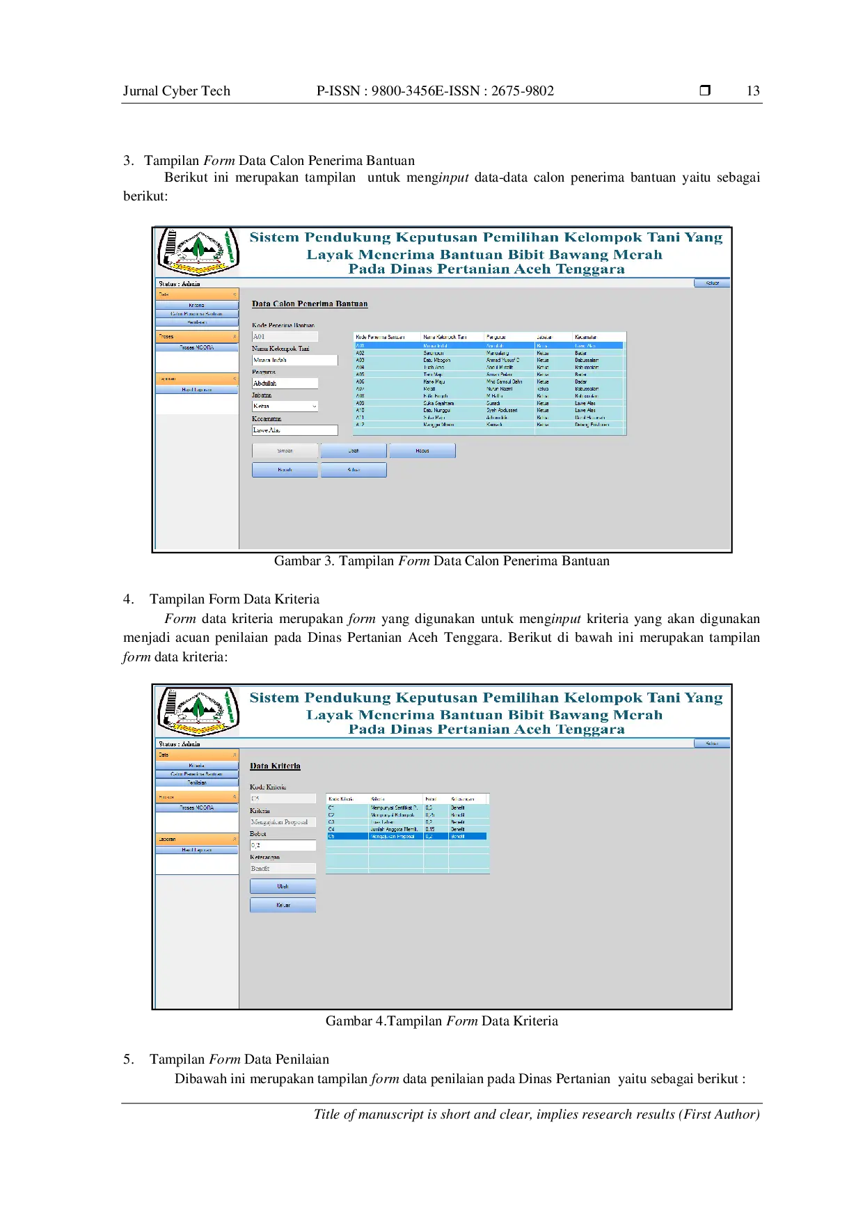 JURIS Sistem Pendukung Keputusan Dalam Menentukan Kelompok Tani Layak Menerima Bantuan Bibit Bawang Merah Menggunakan Multi Objective Optimization By Ratio Analysis MOORA