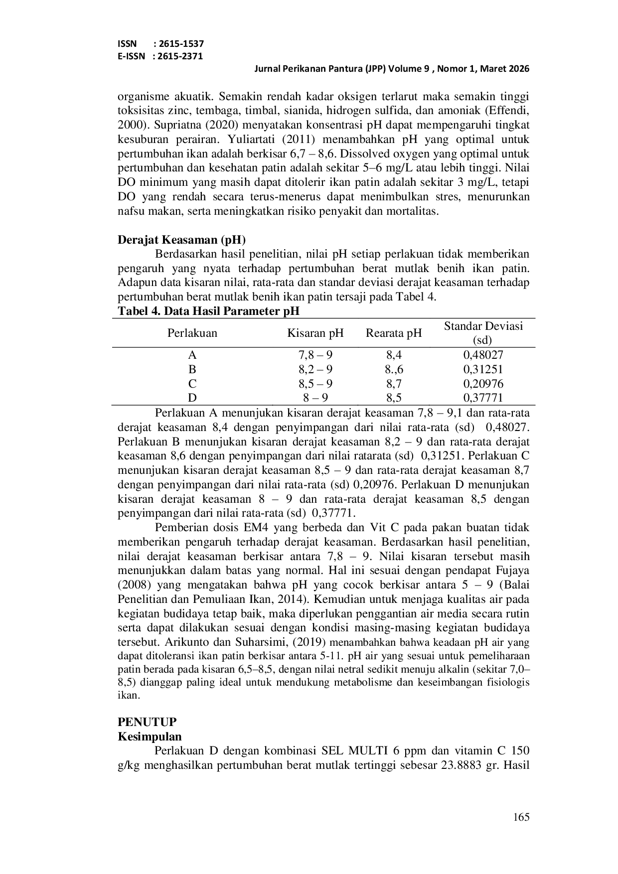 JURIS PENGARUH PEMBERIAN DOSIS SEL MULTI YANG BERBEDA DAN VITAMIN C PADA PAKAN KOMERSIAL TERHADAP PERTUMBUHAN BERAT MUTLAK IKAN PATIN Pangasius hypopthalmus