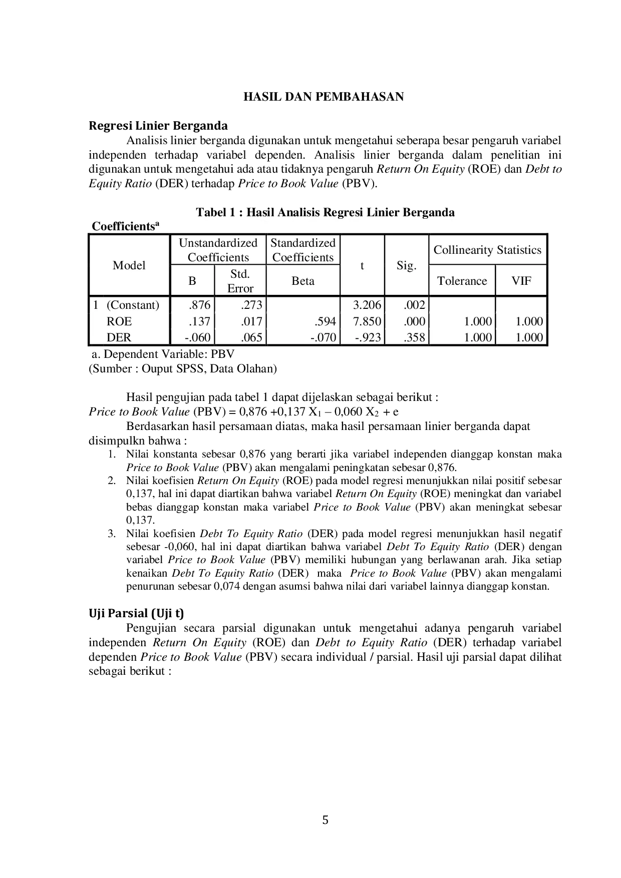 JURIS Pengaruh Return On Equity ROE Dan Debt To Equity Ratio DER Terhadap Price To Book Value PBV Pada Perusahaan Yang Terdaftar Di LQ45 Periode 2014 2018