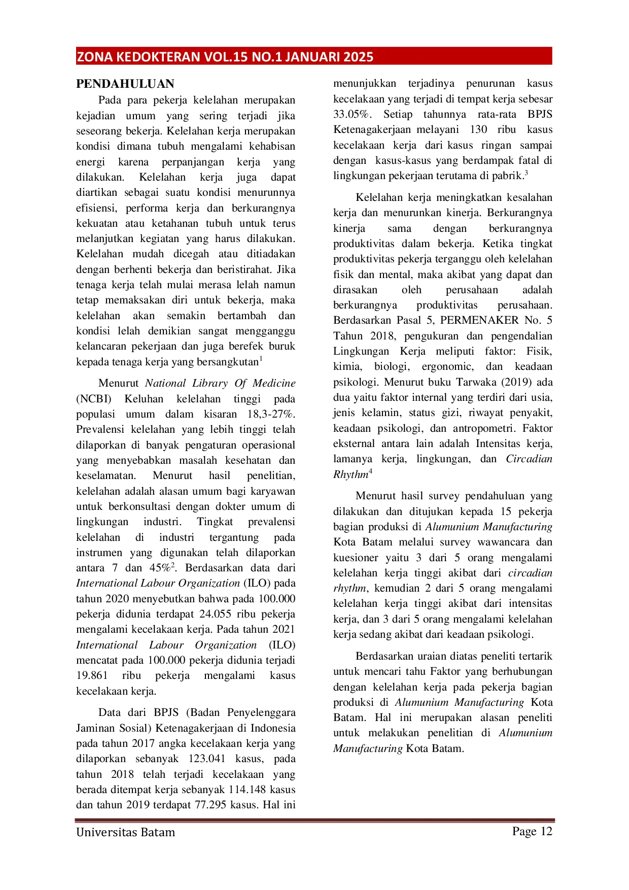 JURIS Analisa Faktor Yang Berhubungan Dengan Kelelahan Kerja Pada Pekerja Bagian Produksi Di Alumunium Manufacturing Kota Batam