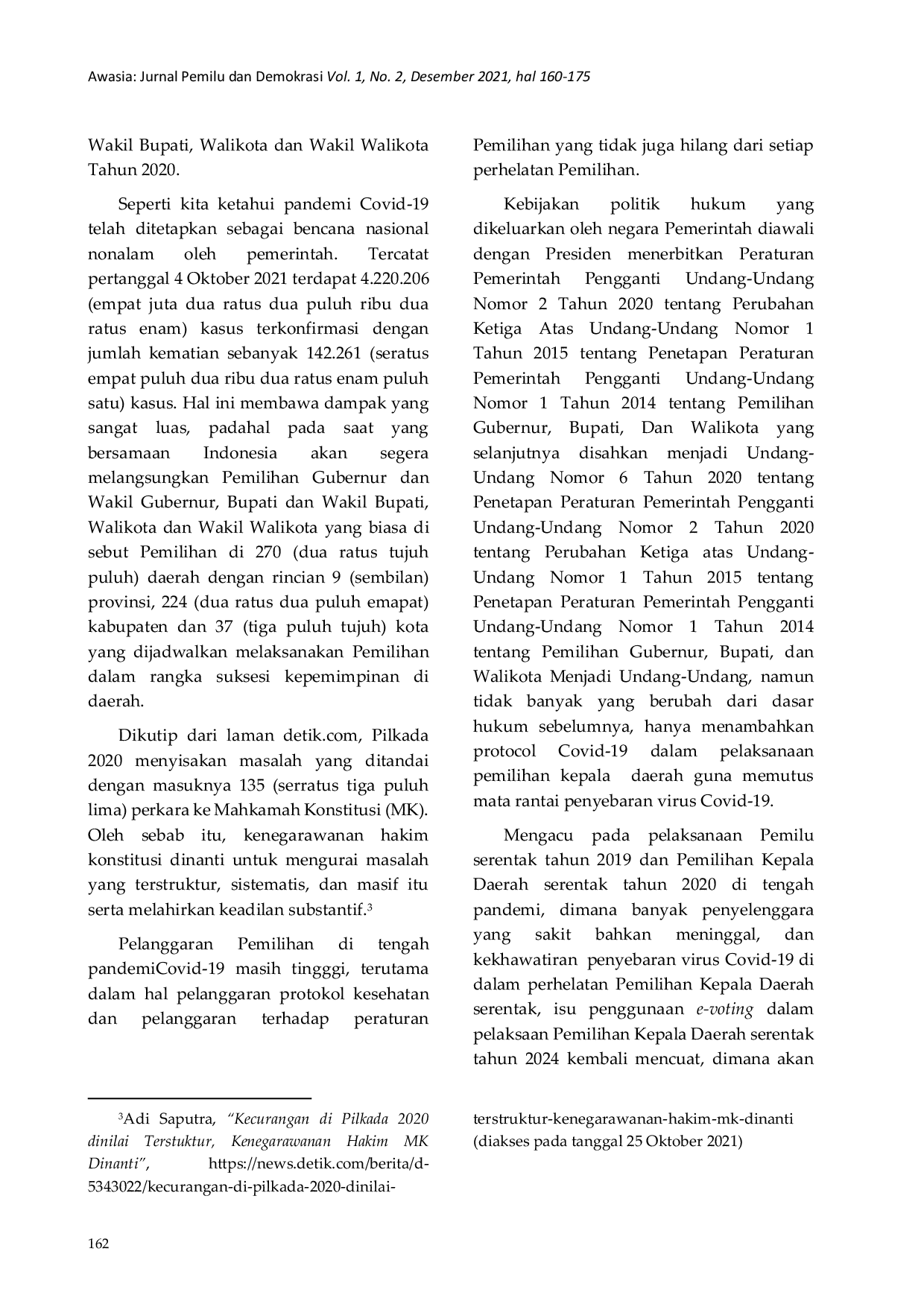 JURIS Penggunaan E Voting dalam Pemilihan Gubernur Bupati dan Walikota Serentak Tahun 2024 Berdasarkan Undang Undang Nomor 6 Tahun 2020