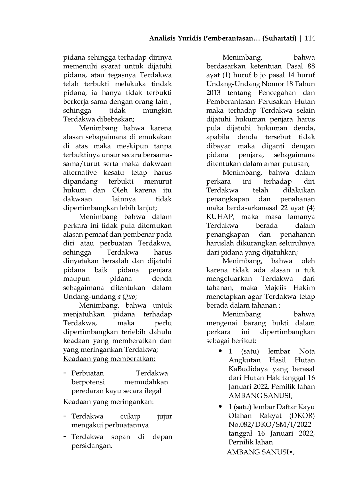 JURIS Analisis Yuridis Pemberantasan Perusakan Hutan Dalam Tindak Pidana Kehutanan Studi Putusan No 59 Pid B LH 2022 PN Sdr