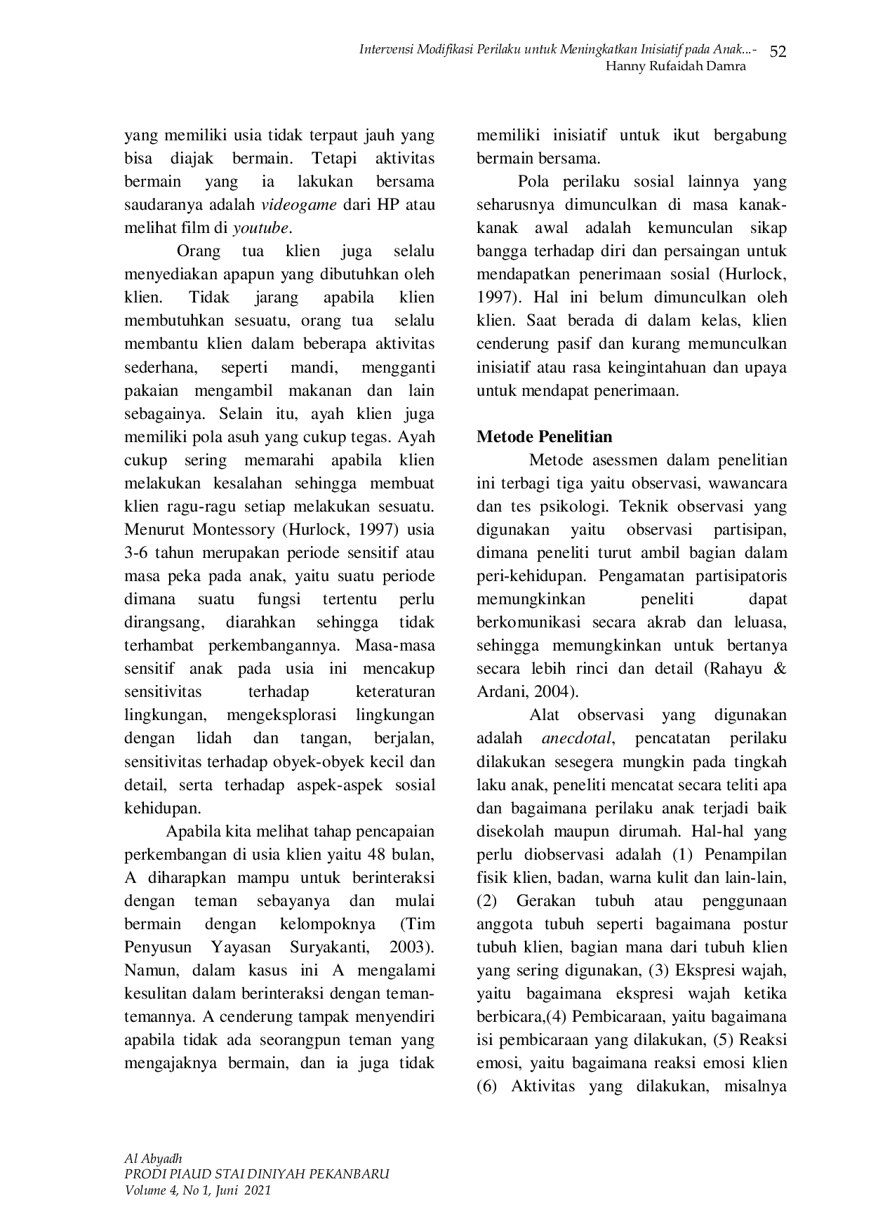 JURIS Intervensi Modifikasi Perilaku untuk Meningkatkan Inisiatif pada Anak dengan Hambatan Perkembangan Personal Sosial