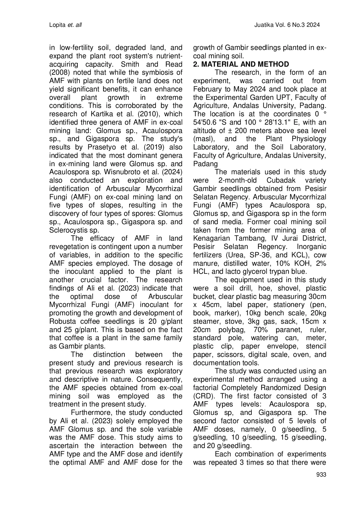 JURIS The Effectiveness of Arbuscular Mycorrhizal Fungi AMF on Gambier Seedlings Uncaria gambir Hunter Roxb Growth on Former Coal Mining Land
