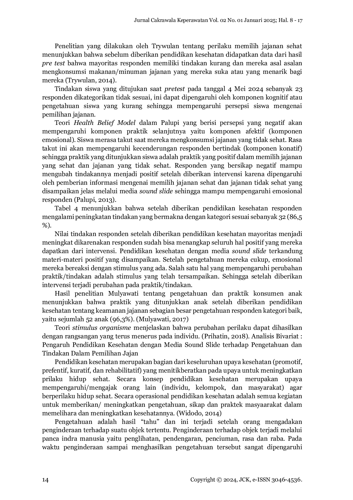 JURIS Pengaruh Pendidikan Kesehatan dengan Media Sound Slide Terhadap Pengetahuan dan Tindakan dalam Pemilihan Jajan pada Anak Usia Sekolah Dasar di SDN Garangan